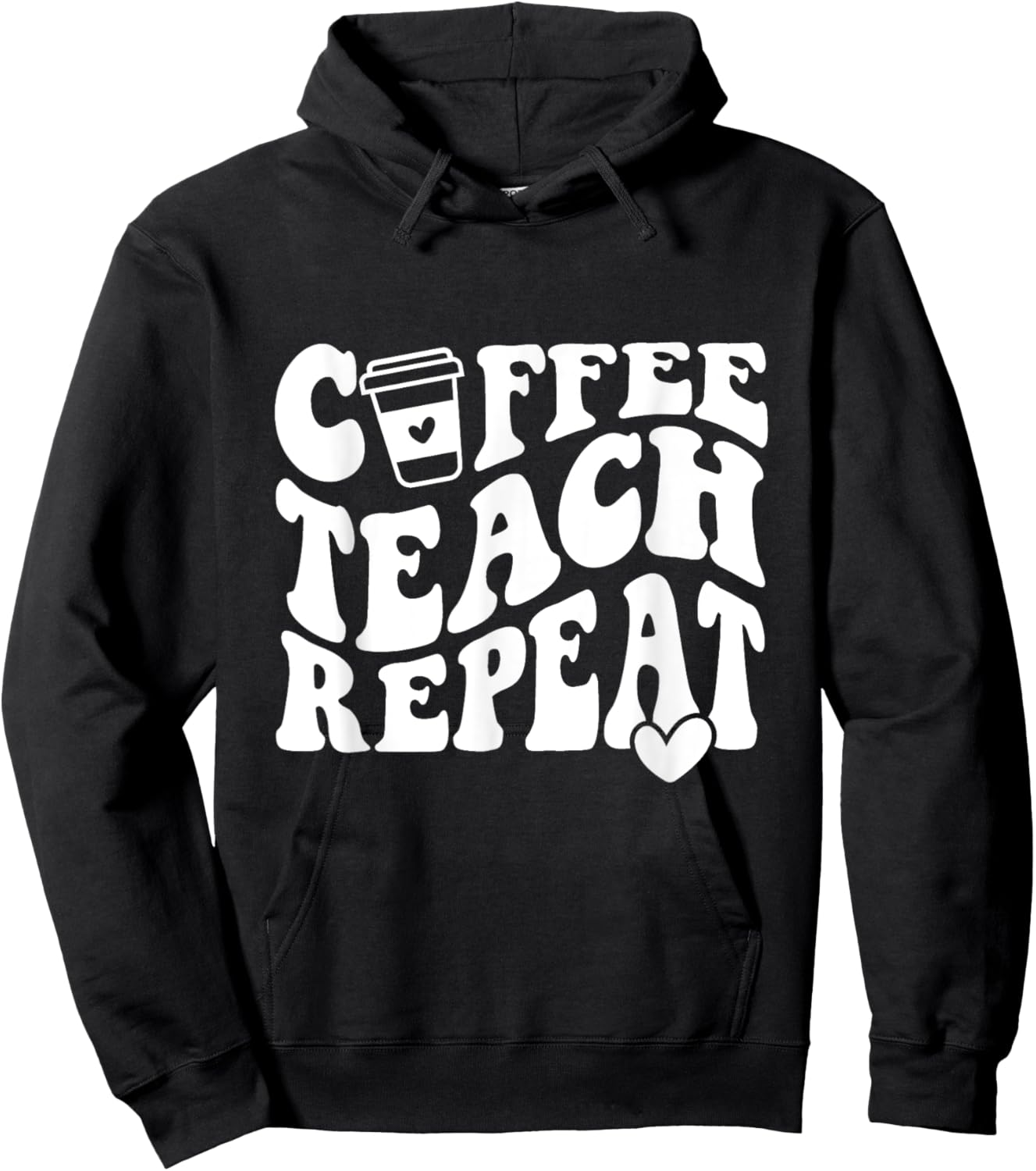 Coffee Teach Repeat Teacher Coffee Lover Teaching Men Women Girls Kids Hoodie - Hoodie | Black