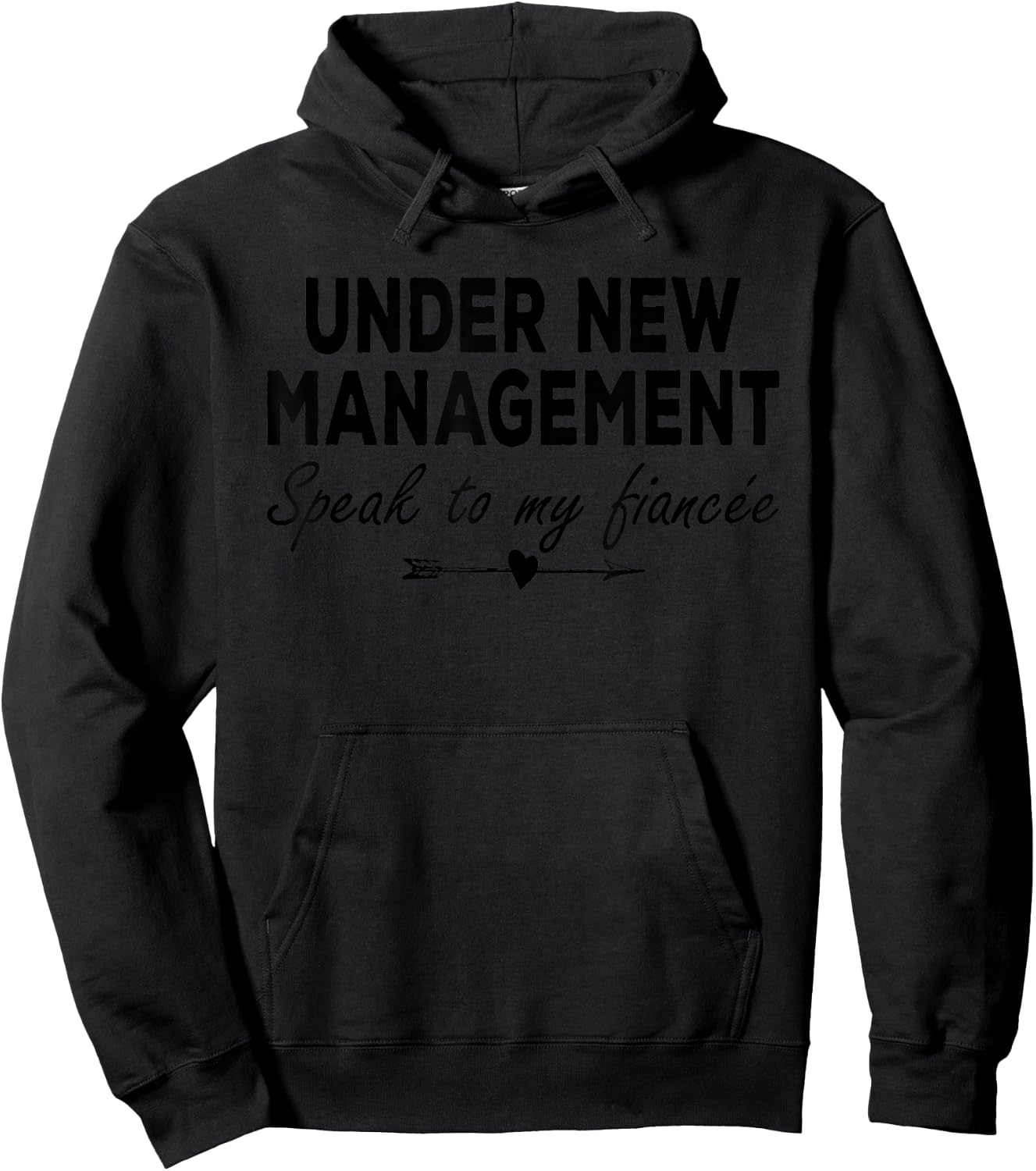 Under New Management Speak to My Fiancée Hoodie - Hoodie | Black