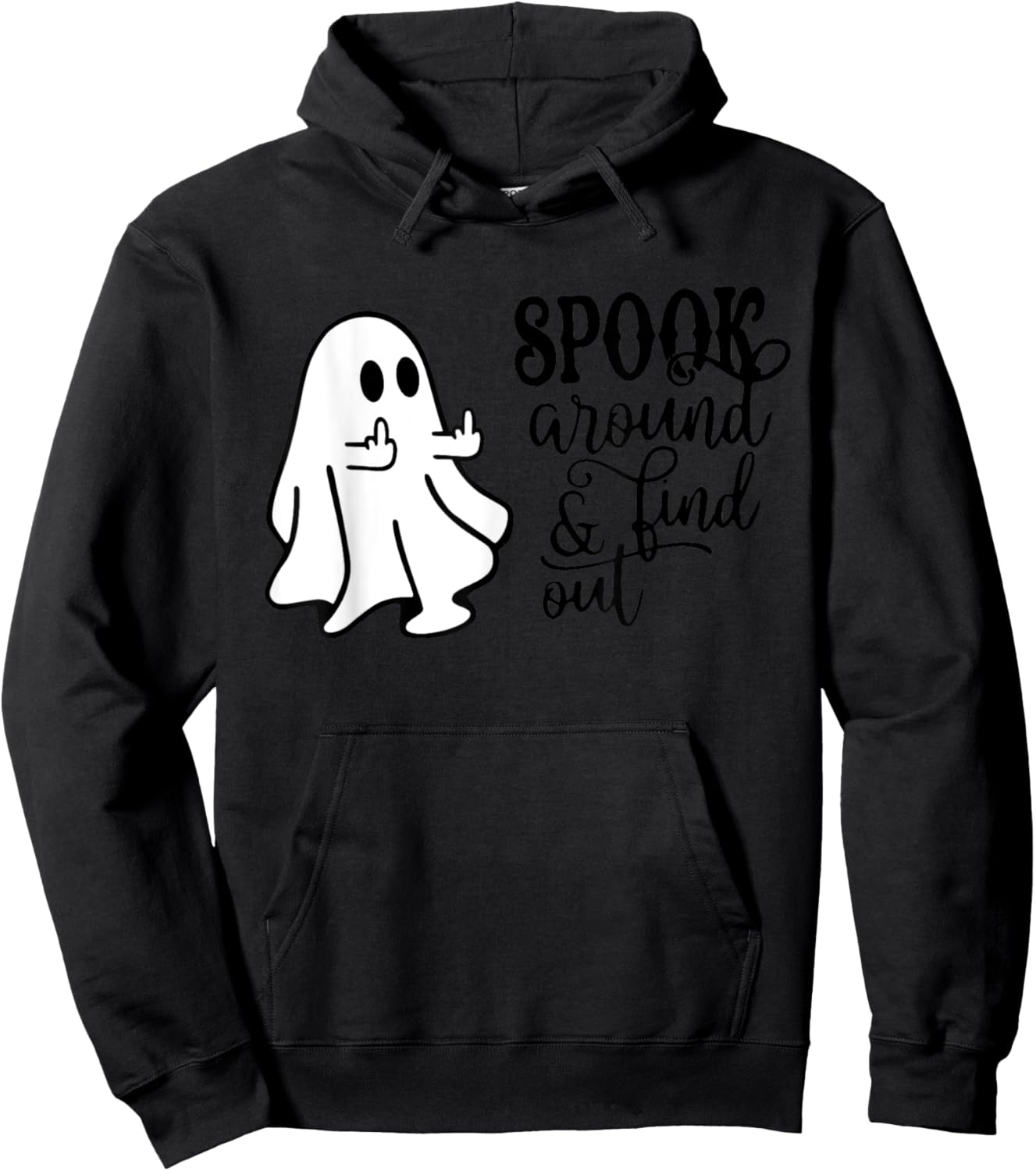 Spook around & find out funny middle finger ghost Halloween Hoodie - Hoodie | Black