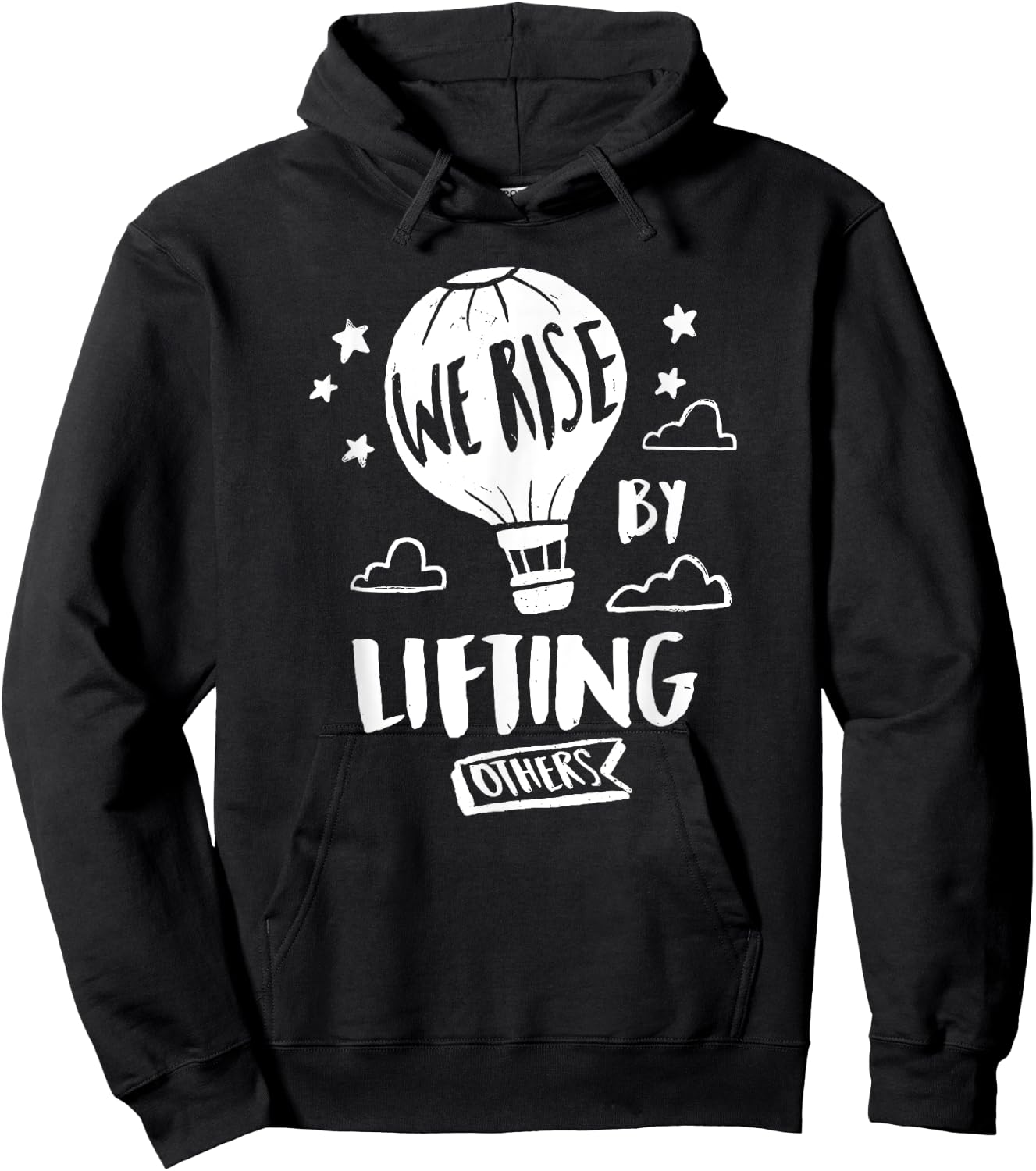 We Rise By Lifting Others Quote Positive Message Hoodie - Hoodie | Black