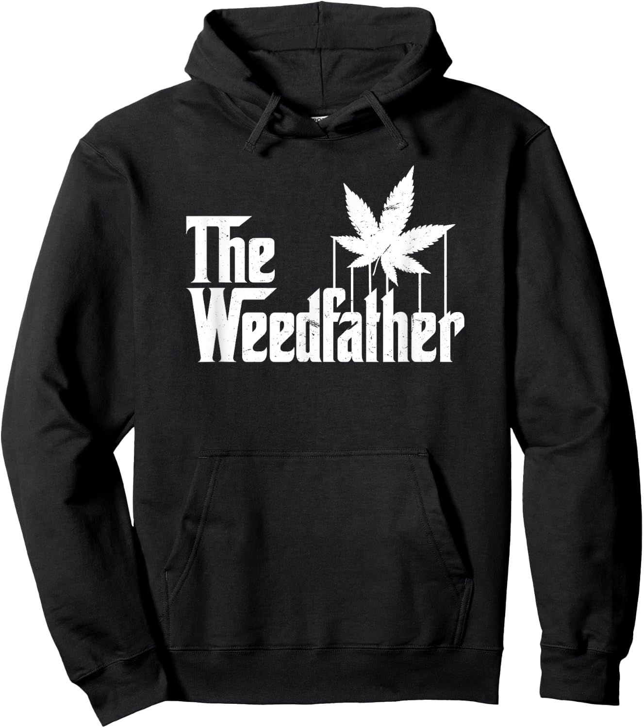 The Weed Father Parody Funny Marijuana Stoner Dad Gift Hoodie - Hoodie | Black
