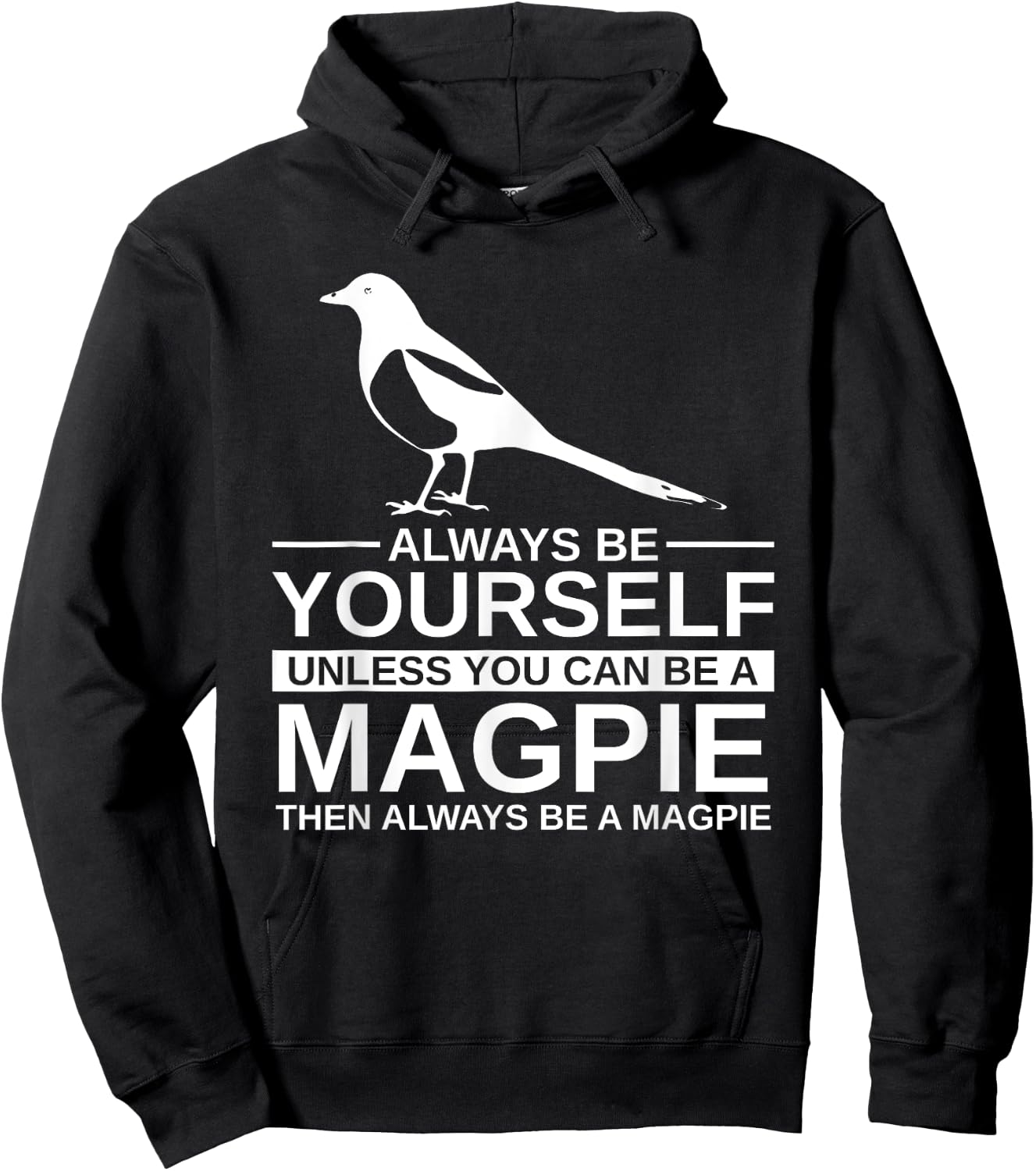 Always Be Yourself Magpie Gift Women Bird Animal Hoodie - Hoodie | Black