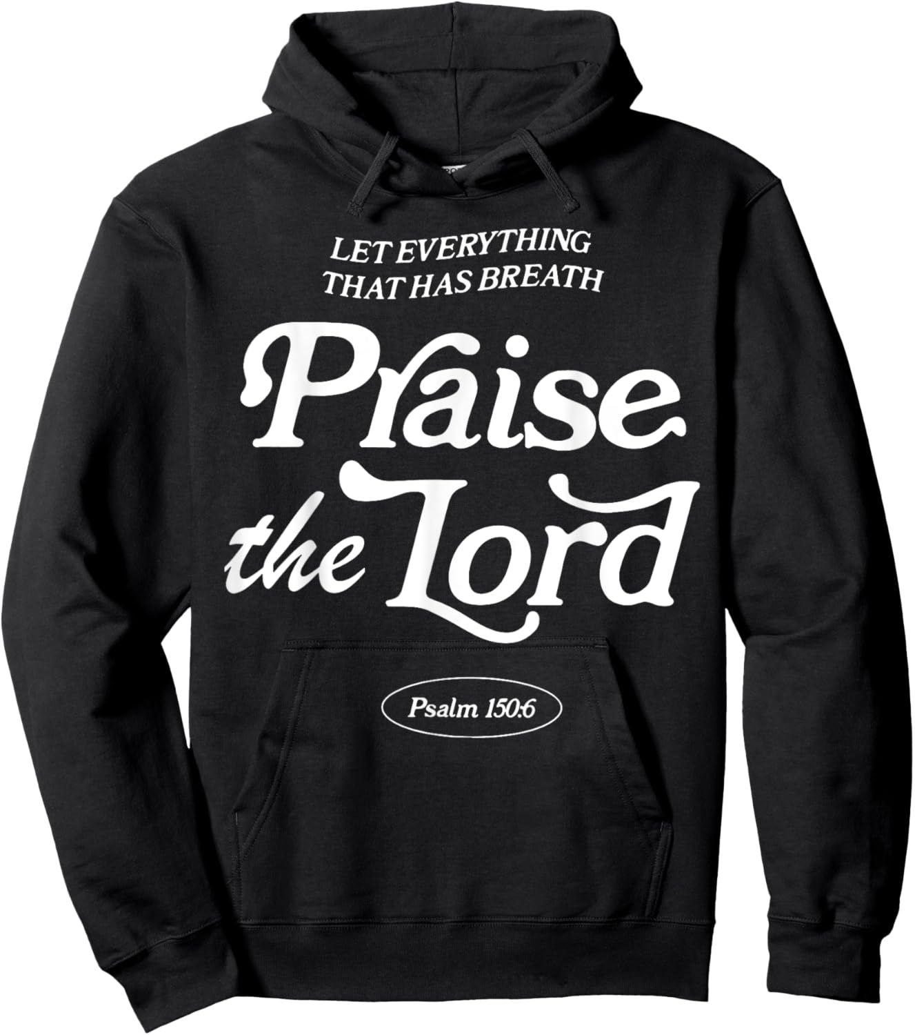 Let Everything That Has Breath Praise The Lord Hoodie - Hoodie | Black