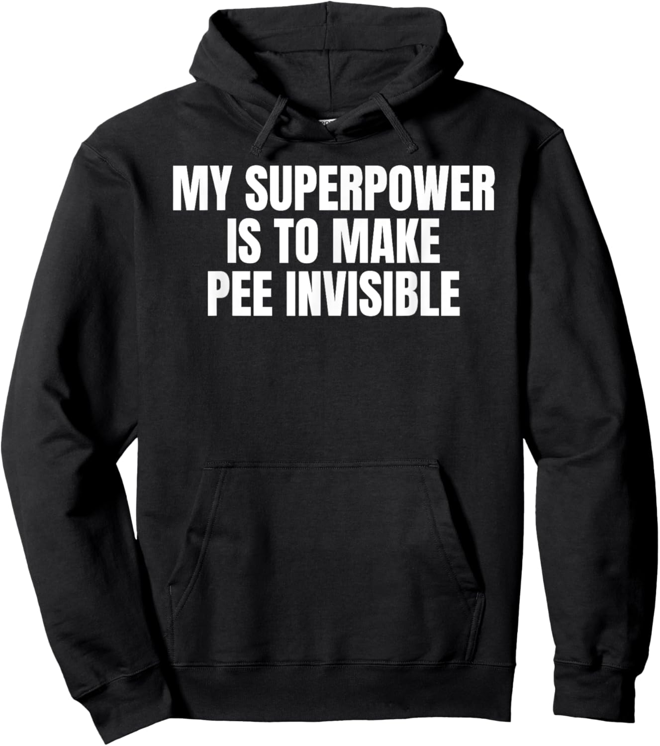 My Superpower Is To Make Pee Invisible - I Pee In Pools Hoodie - Hoodie | Black