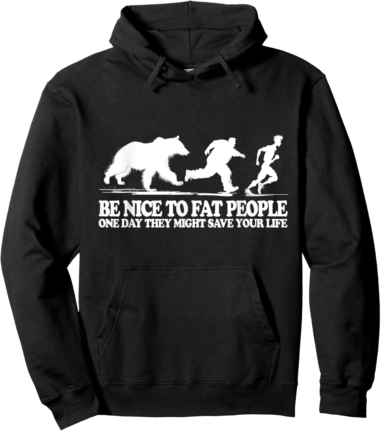 Be Nice To Fat People One Day They Might Save Your Life Hoodie - Hoodie | Black