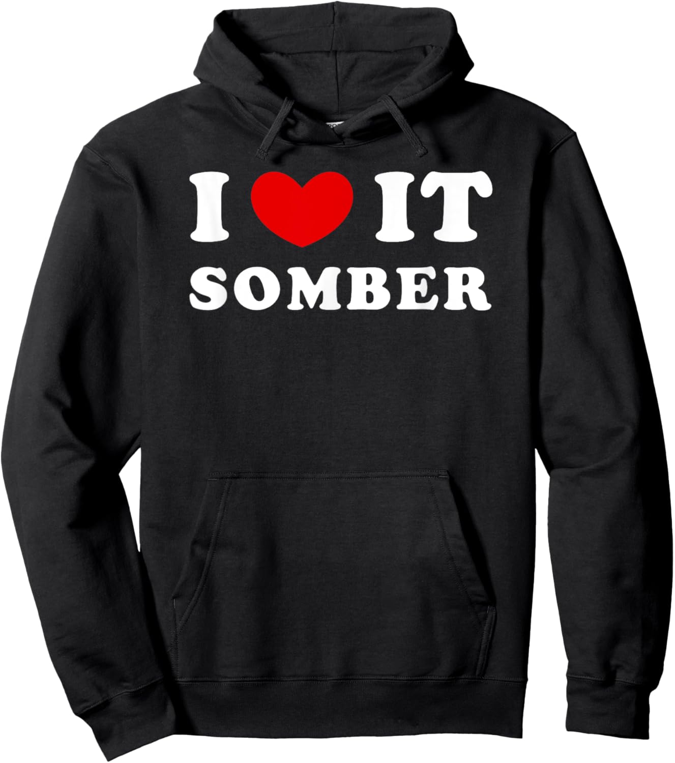 I Love It Somber, I Heart It Somber Hoodie - Hoodie | Black