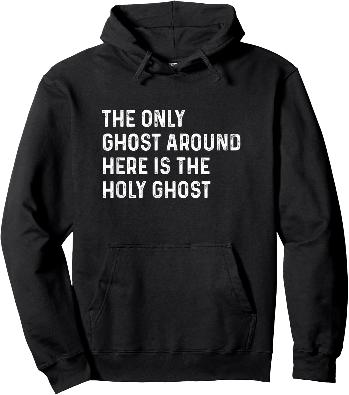 The Only Ghost Around Here Is the Holy Ghost Funny Christian Hoodie - Hoodie | Black