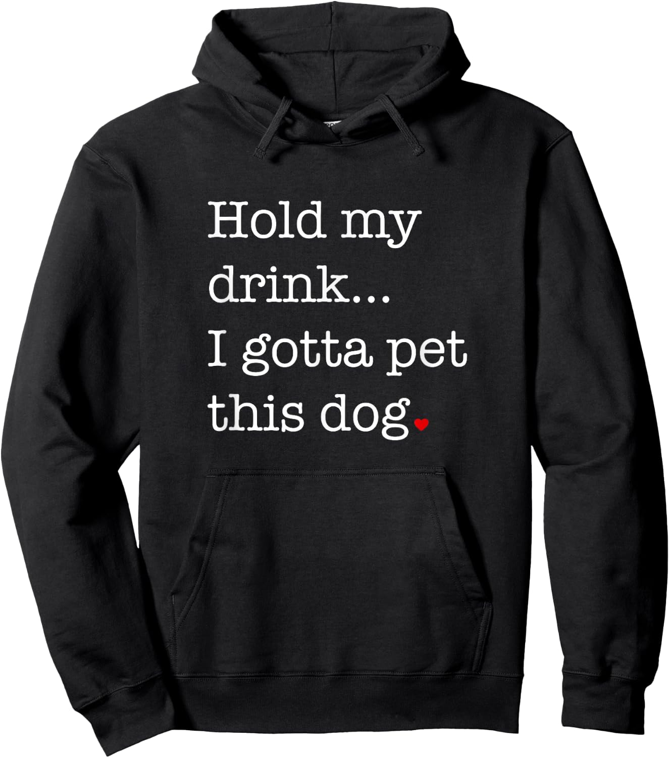 Hold My Drink I Gotta Pet This Dog Men Women Girls Kids Hoodie - Hoodie | Black