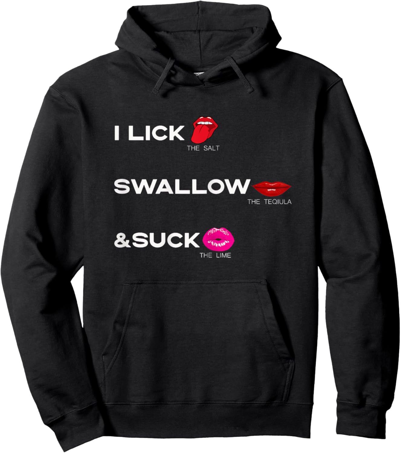 Lick the salt Swallow the tequila & Suck the Lime Hoodie - Hoodie | Black