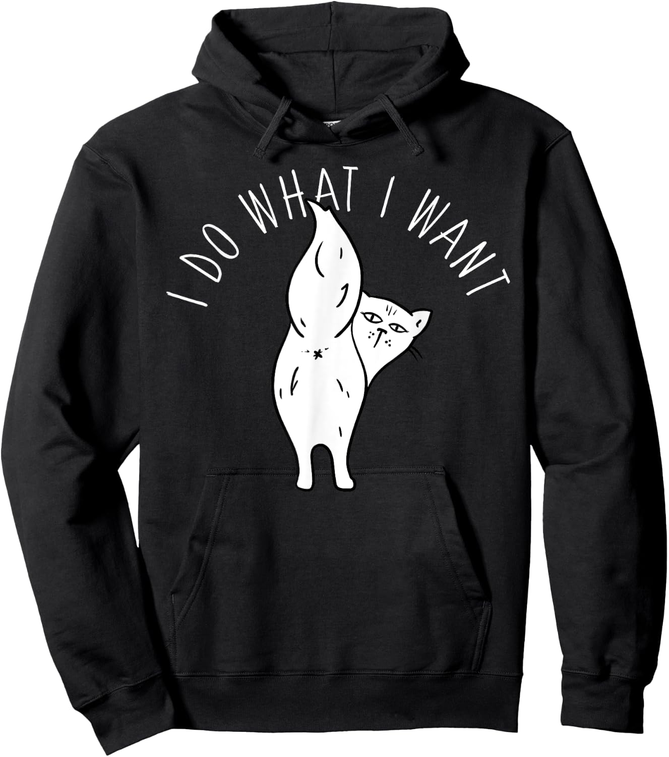 Cat Butthole Shirt I Do What I Want Offensive Butt Hoodie - Hoodie | Black