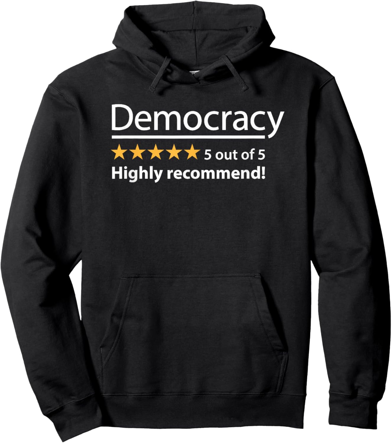 Democracy Highly Recommend Funny Five 5 Rating Stars Hoodie - Hoodie | Black