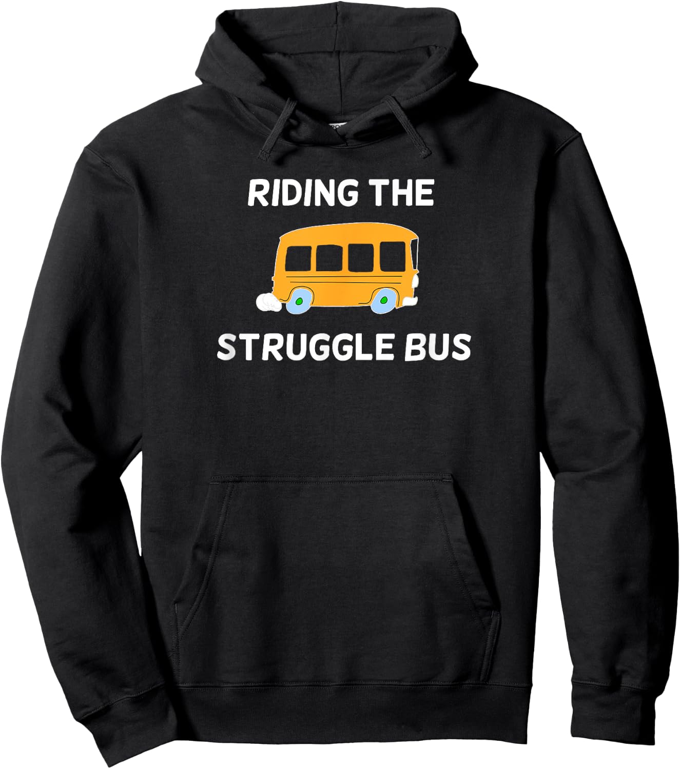 Funny, Riding The Struggle Bus . Joke Sarcastic Hoodie - Hoodie | Black