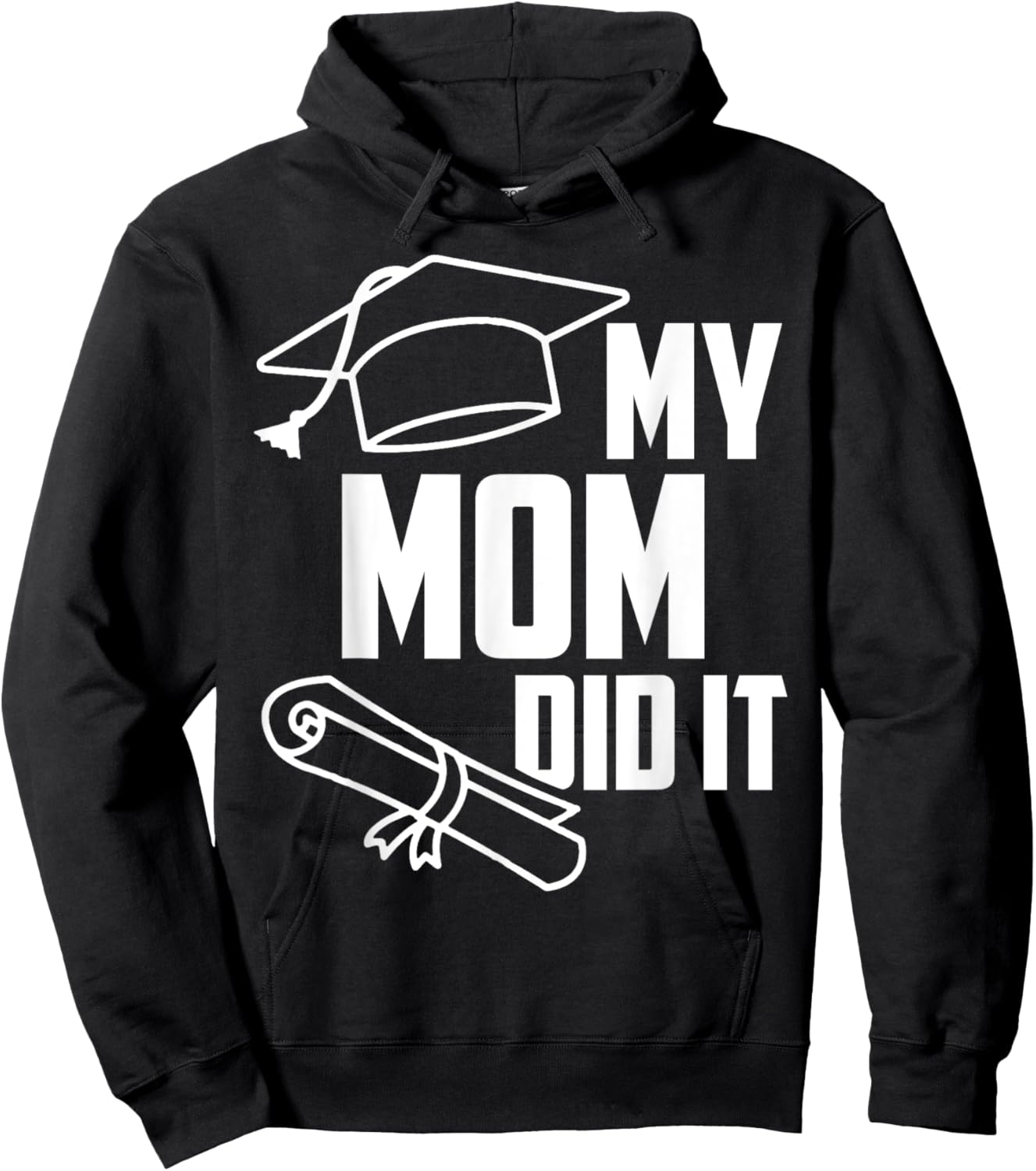 My MOM Did It Proud Family Graduation Day 2025 Match Hoodie - Hoodie | Black