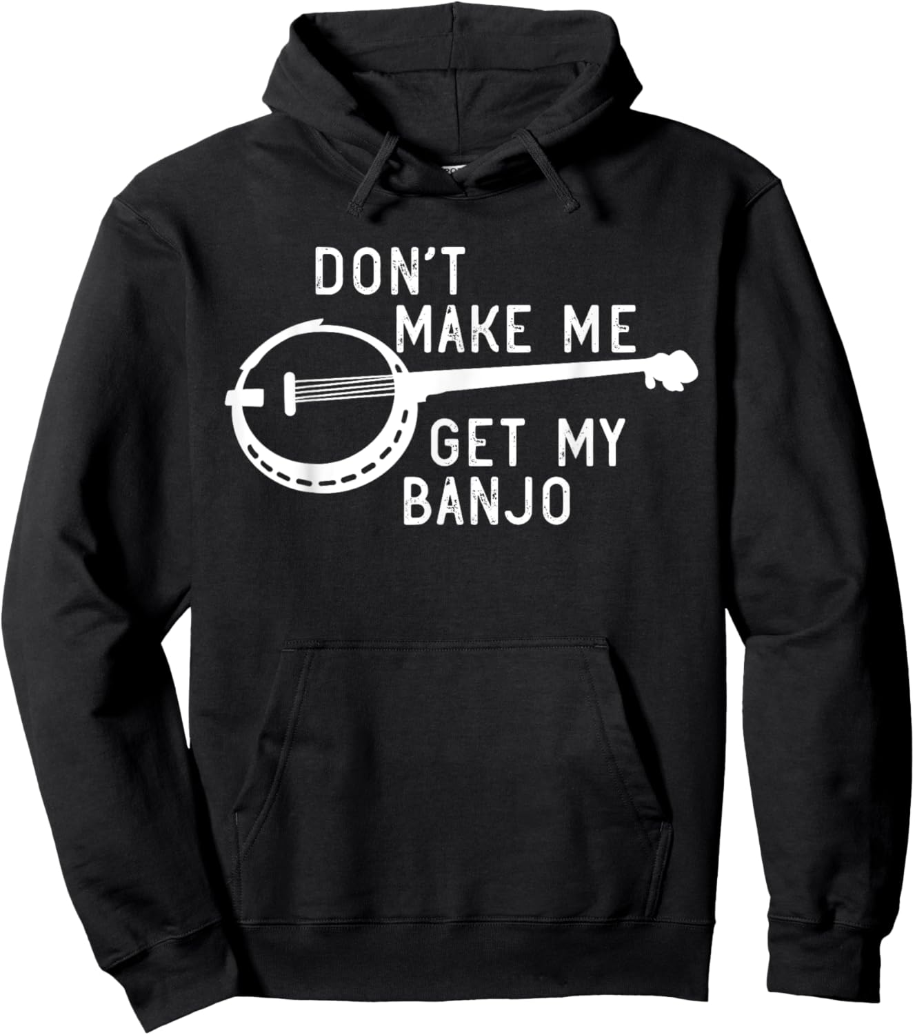Don't Make Me Get My Banjo Player Bluegrass Music Banjo Hoodie - Hoodie | Black