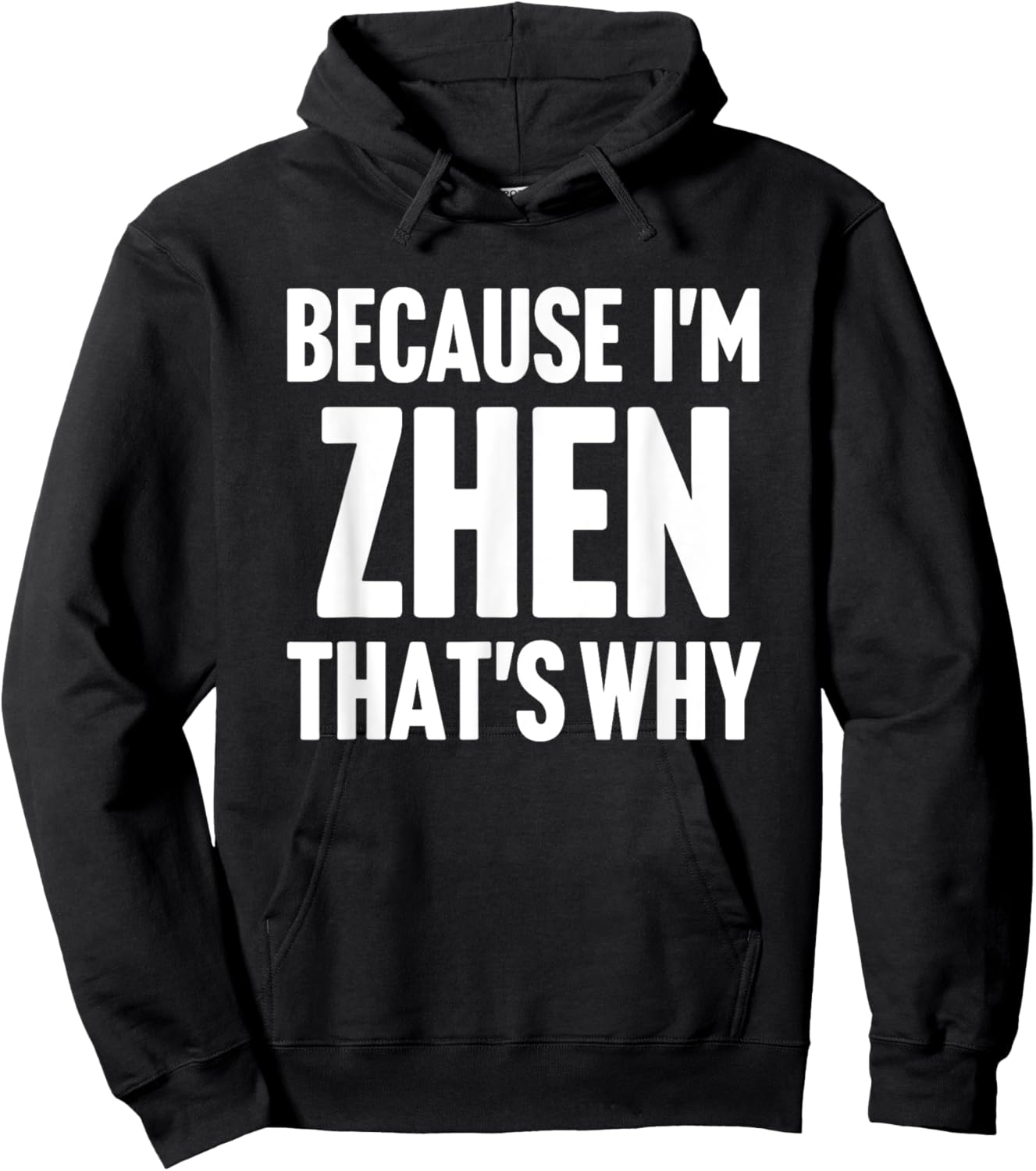 Because I'm Zhen That's Why Am Personalized Name Hoodie - Hoodie | Black