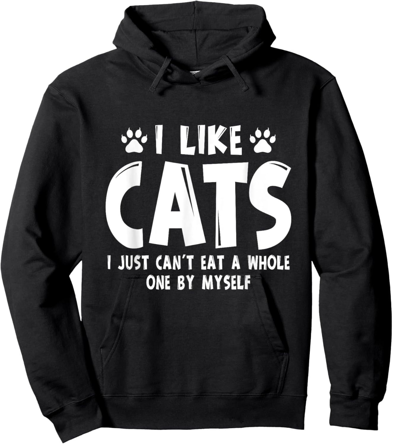 I Like Cats I Just Can't Eat A Whole One By Myself Hoodie - Hoodie | Black