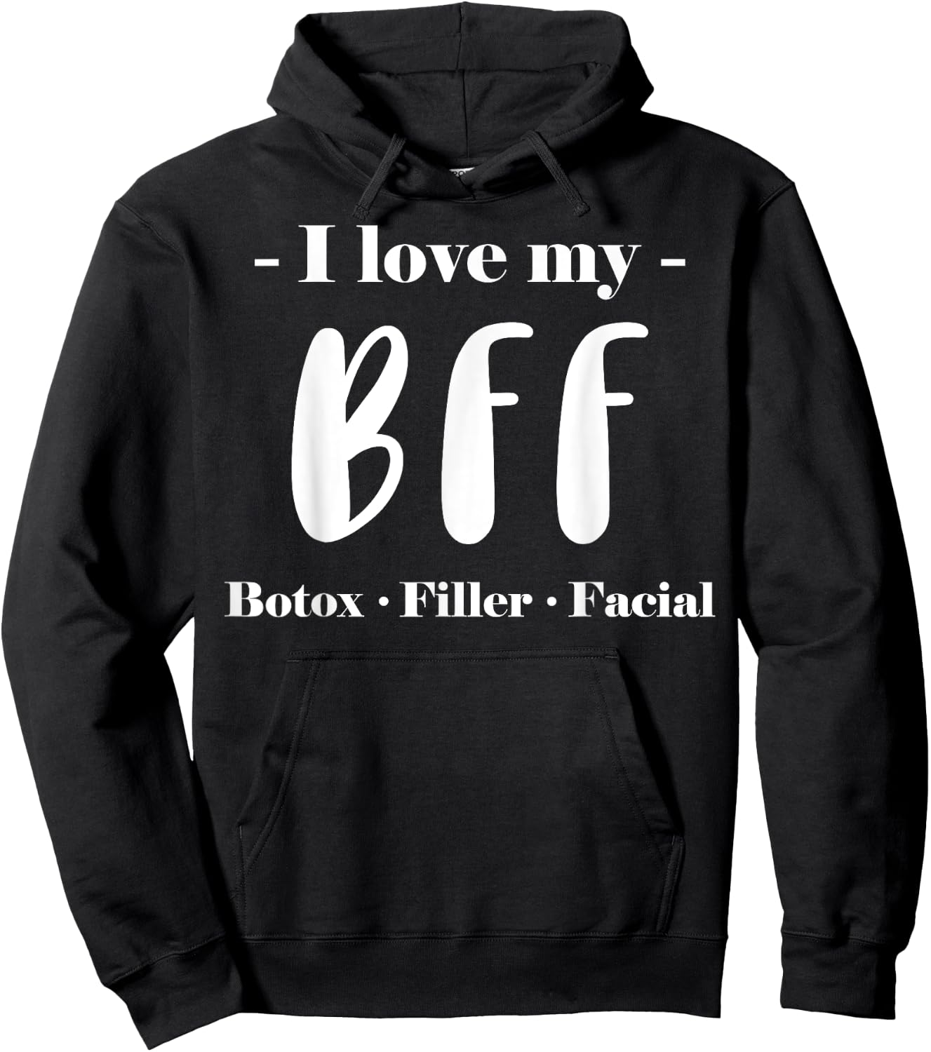 BFF - Botox, Filler, Facial Skin Care Hoodie - Hoodie | Black