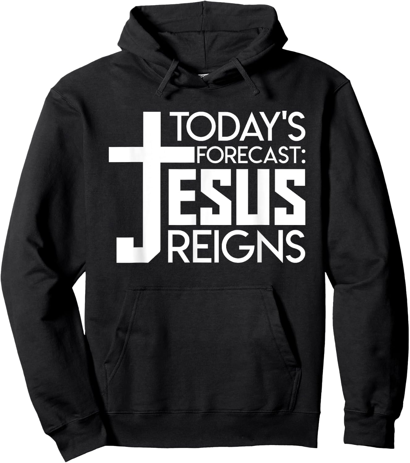 Todays Forecast Jesus Reigns Christian Funny Quote Shirt Hoodie - Hoodie | Black