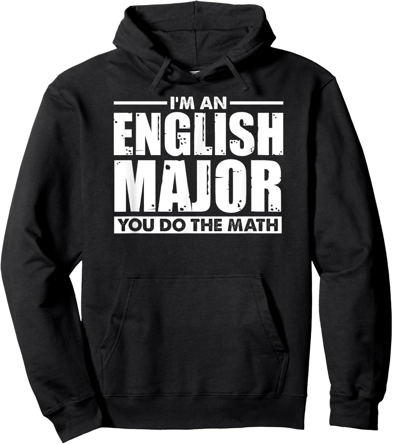 I'm An English Major You Do The Math - Funny Literary Joke Hoodie - Hoodie | Black