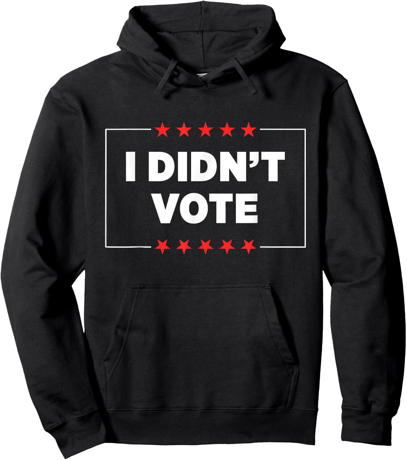 I Didn’t Vote Hoodie - Hoodie | Black