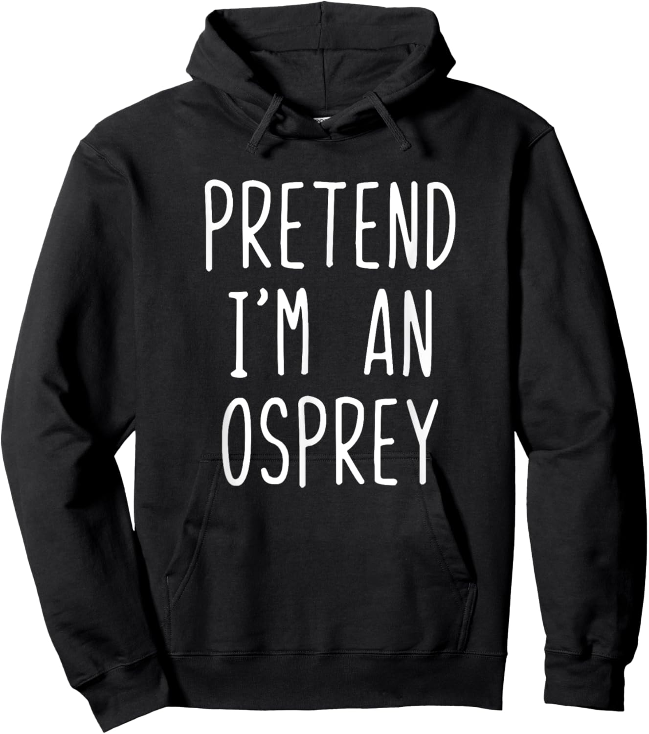 Pretend I'm A Osprey Costume Halloween Funny Lazy Adult Kids Hoodie - Hoodie | Black