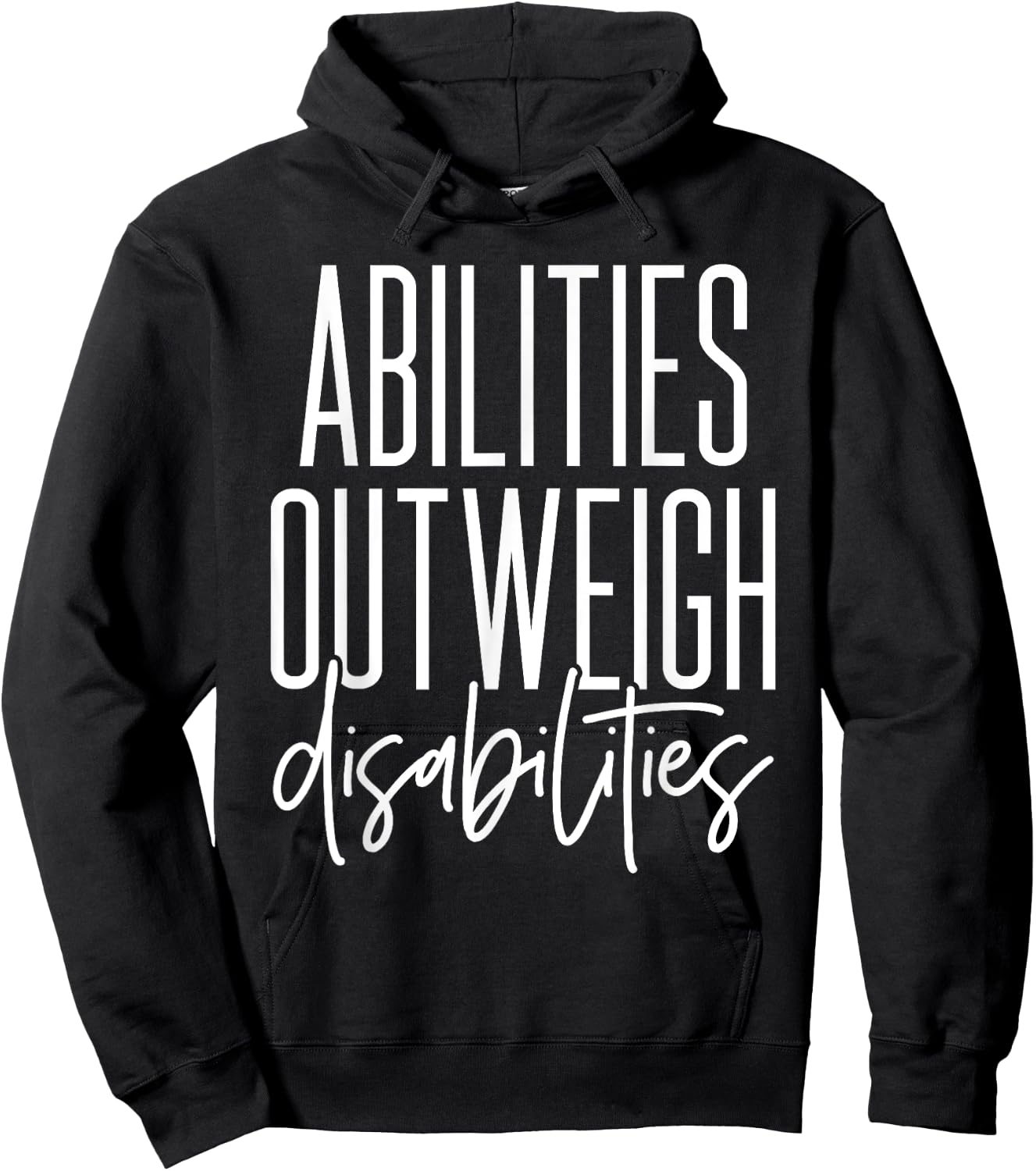Abilities Outweigh Disabilities - Best Gift for Sped Hoodie - Hoodie | Black