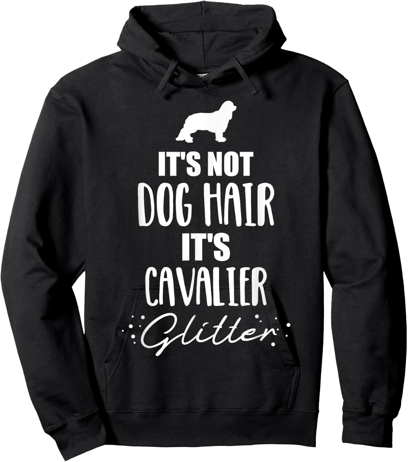 It's not dog hair, it's Cavalier King Charles Hoodie - Hoodie | Black