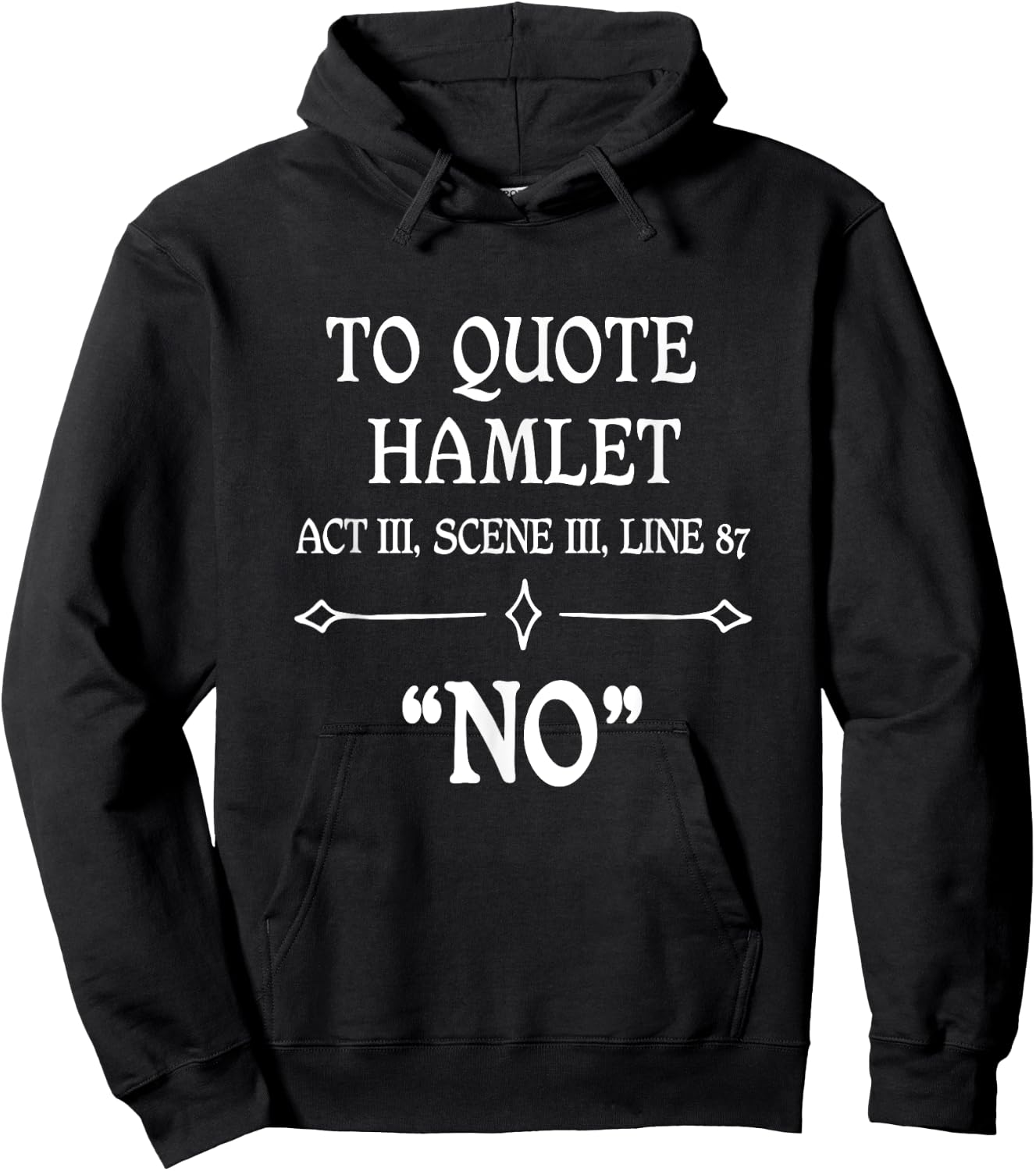 Hamlet Quote Sarcastic Funny Gift Actors Theatre Hoodie - Hoodie | Black