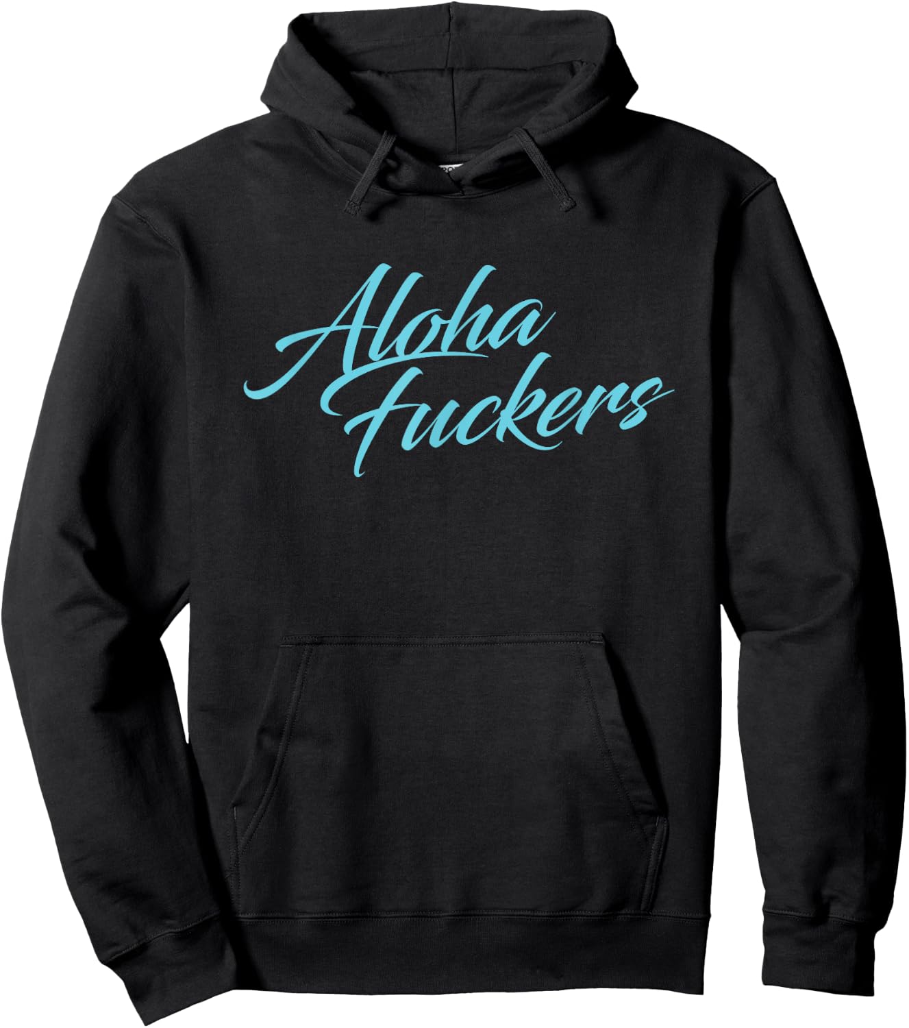 Aloha Fuckers, Aloha faka Hawaiian Islands pidgin Slang! Hoodie - Hoodie | Black