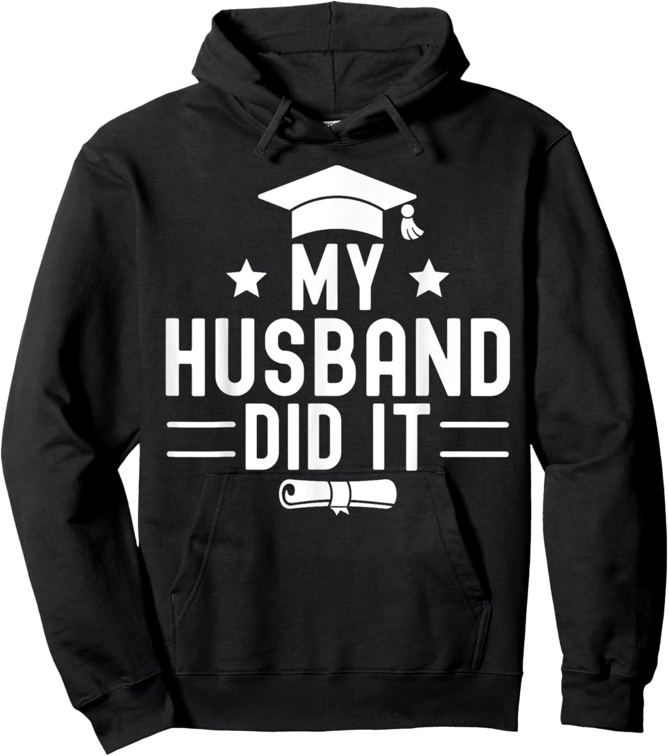 My Husband Did It Graduation Graduated Bachelor Boyfriend Hoodie - Hoodie | Black
