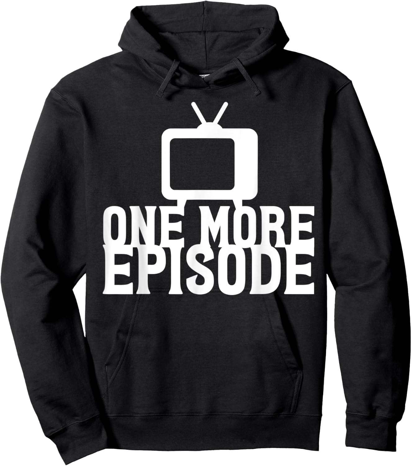 Binge Watching One More Episode Hoodie - Hoodie | Black
