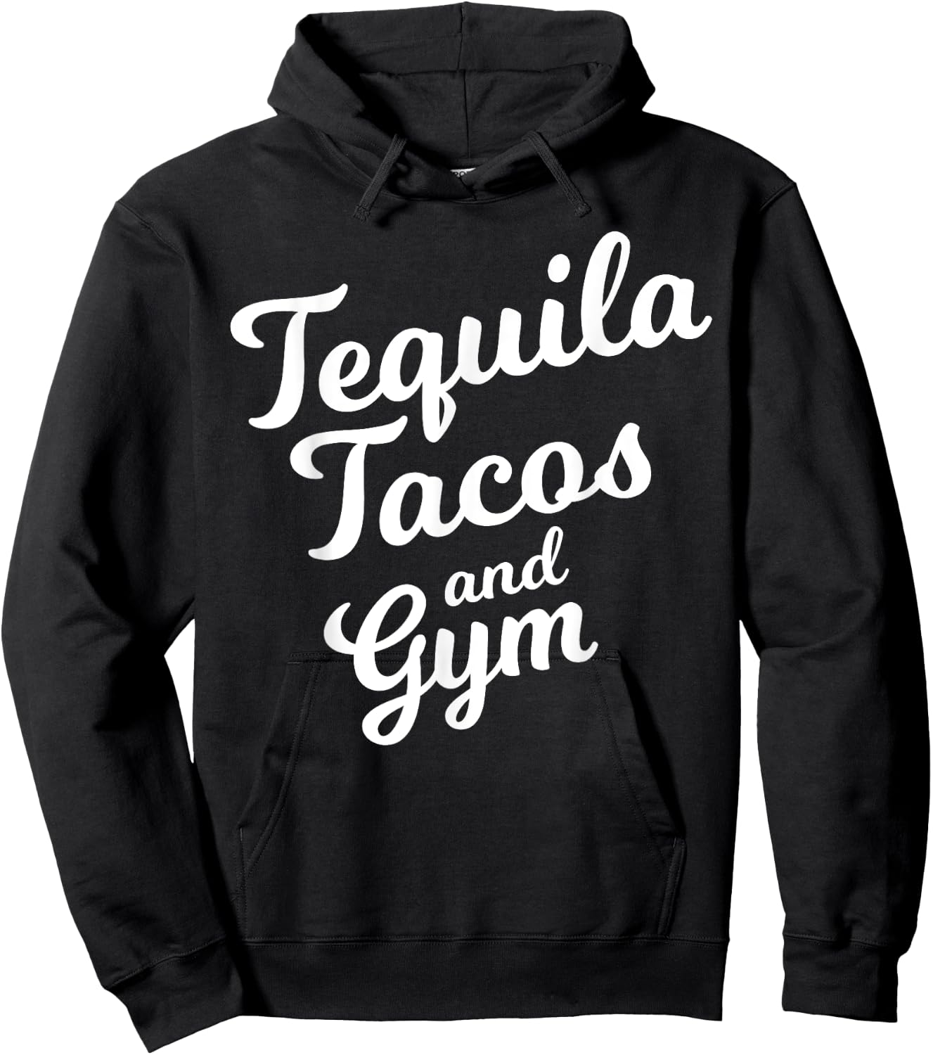 Tequila Tacos And Gym Funny Drinking Workout Food Lover Gift Hoodie - Hoodie | Black