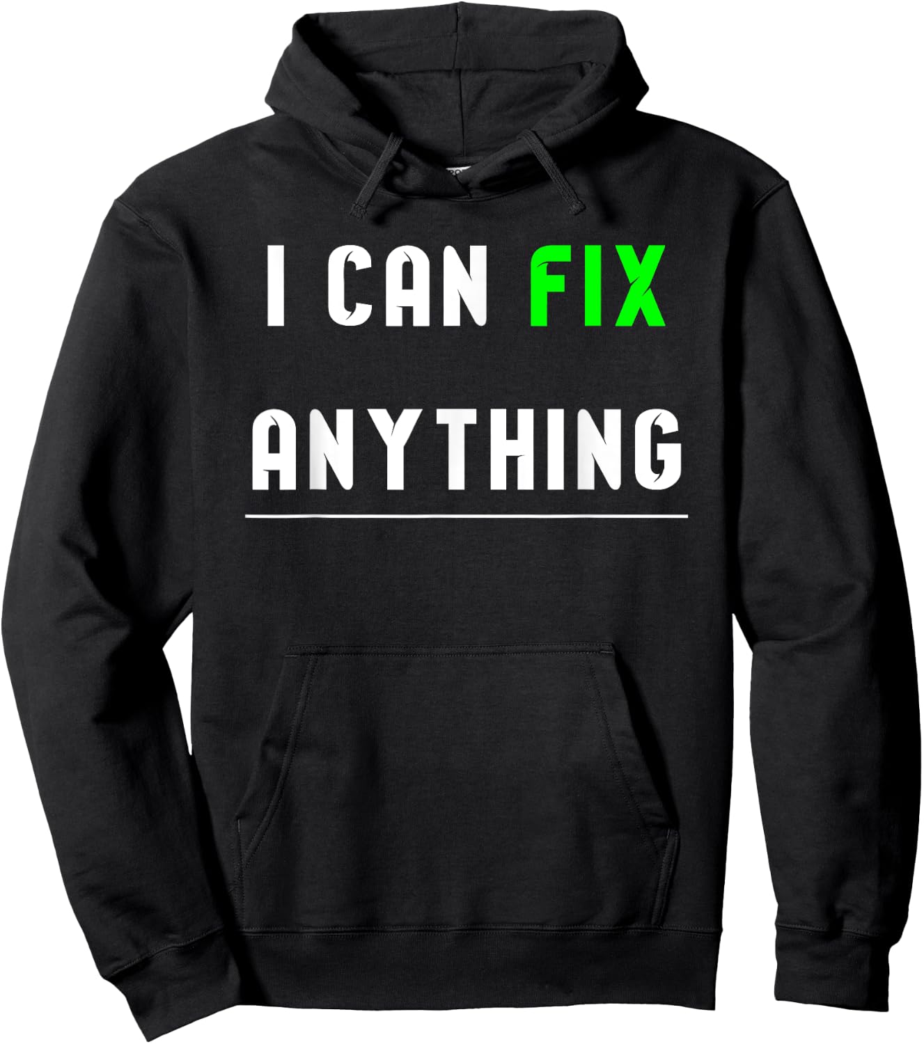 I can fix anything Hoodie - Hoodie | Black