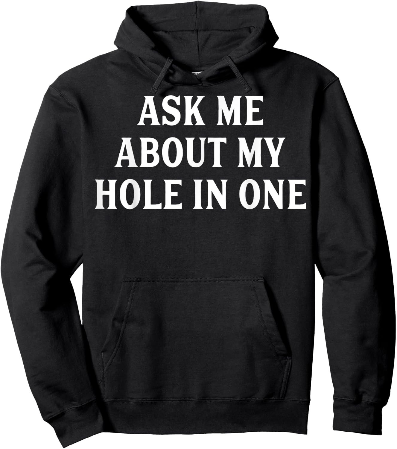 Ask Me About My Hole In One Golfing Dads Golf Themed Gift Hoodie - Hoodie | Black