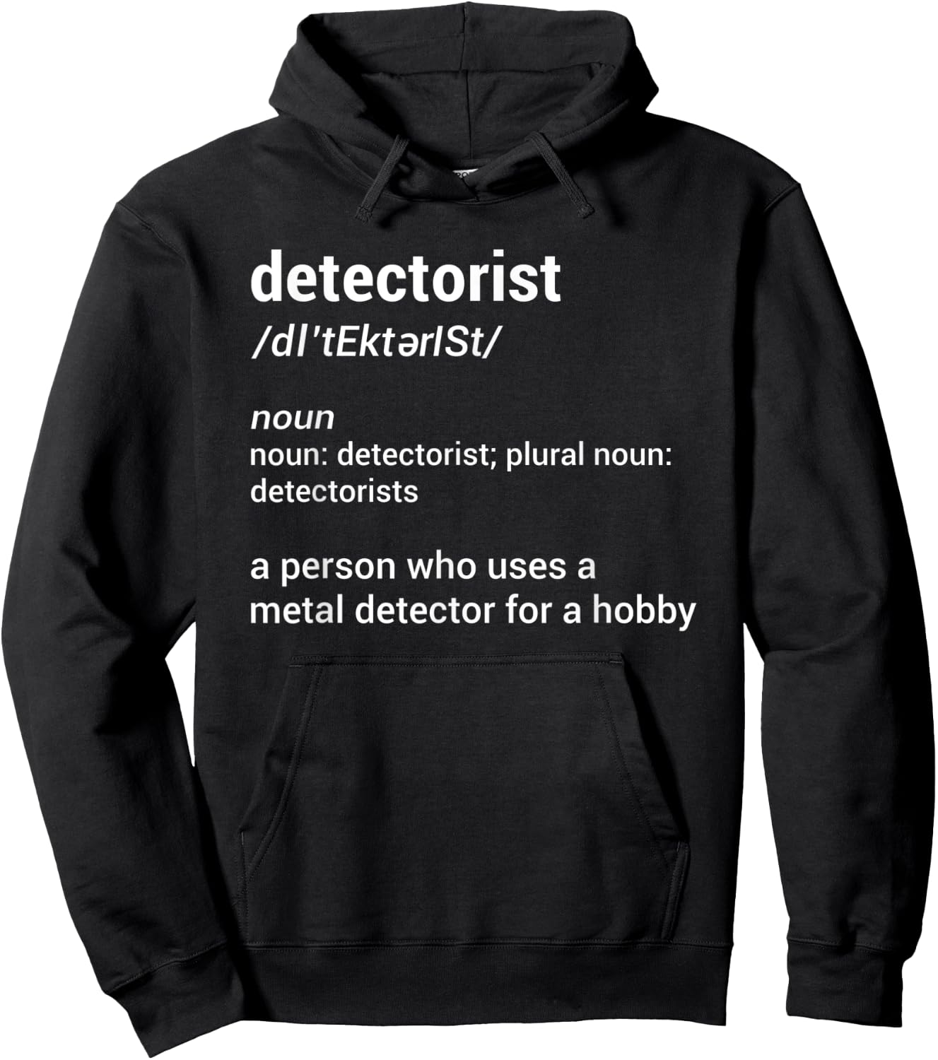 Detectorist Definition Metal Detecting Relic Hunting Hoodie - Hoodie | Black