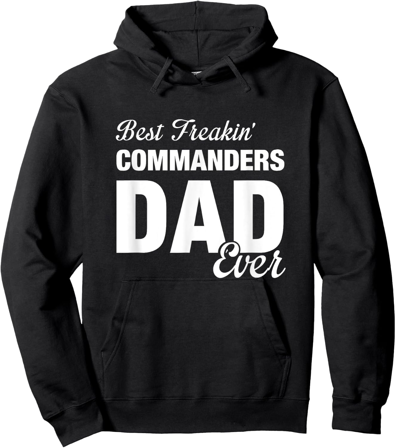 Commanders Washington County Best Freakin' Dad Ever HS Hoodie - Hoodie | Black
