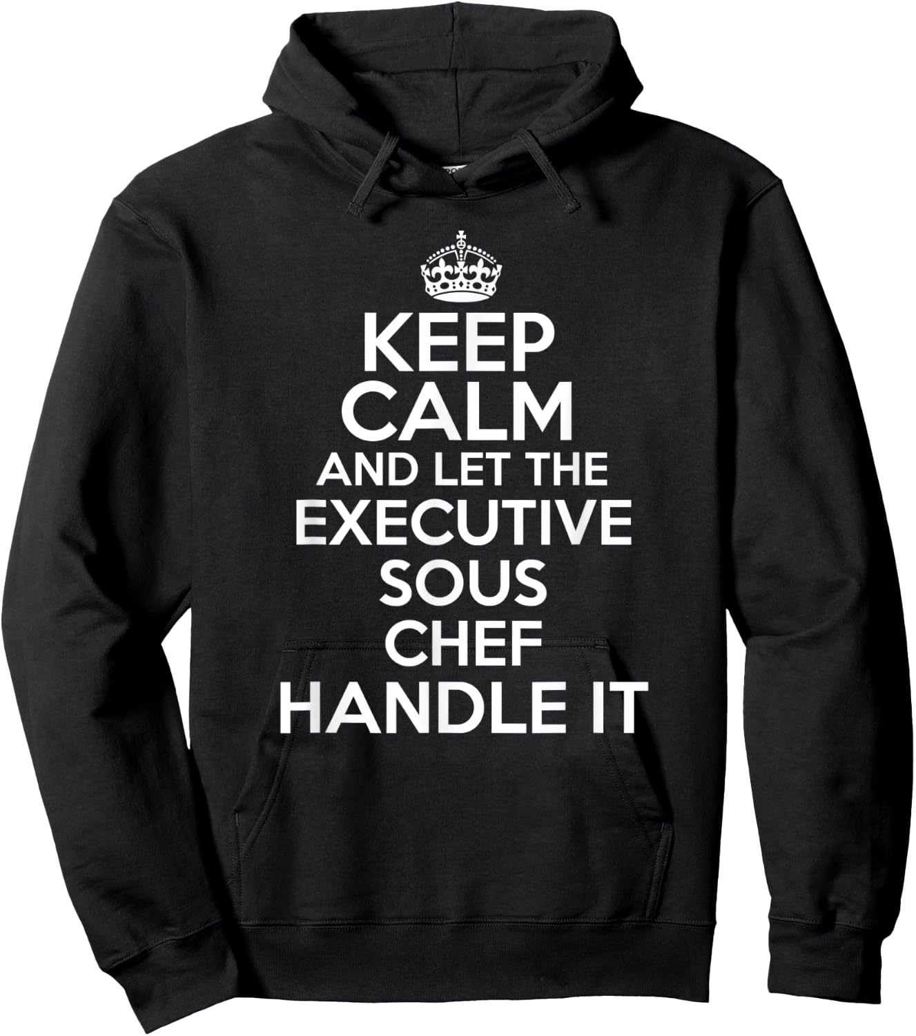 Keep calm and let the executive sous chef handle it shirt Hoodie - Hoodie | Black