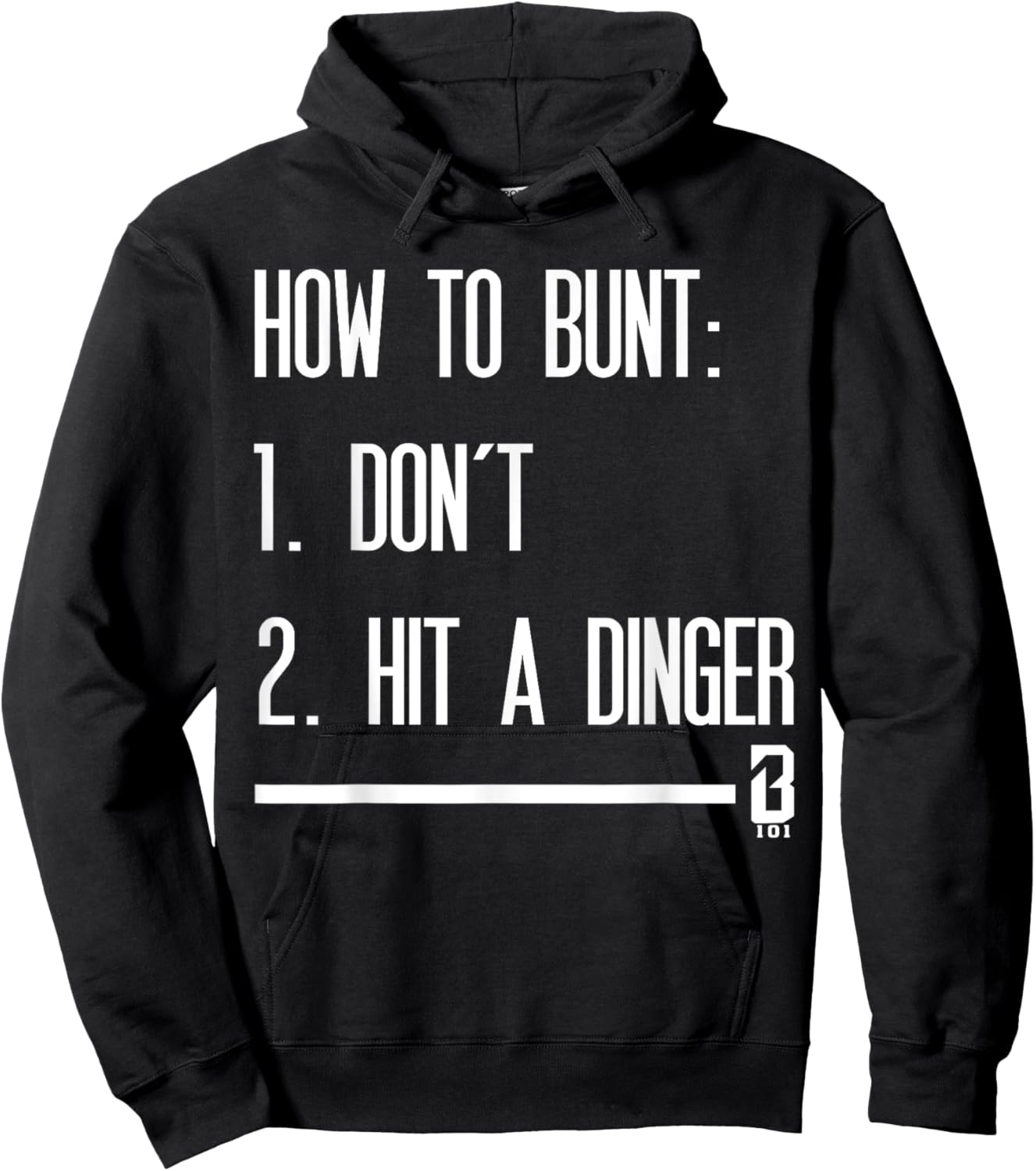 How to Bunt 1 Don't 2 Hit A Dinger Hoodie - Hoodie | Black