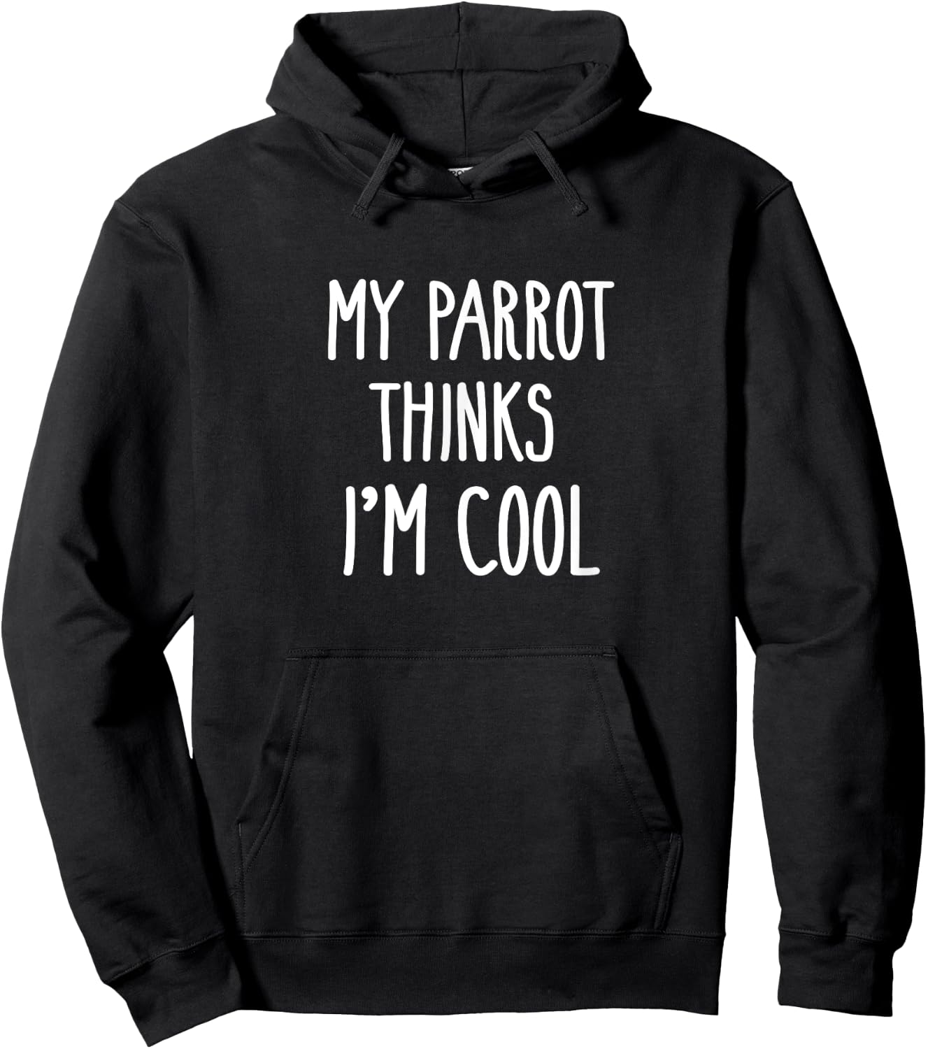 Funny My Parrot Thinks I'm Cool Shirt Bird Lovers Gift Hoodie - Hoodie | Black