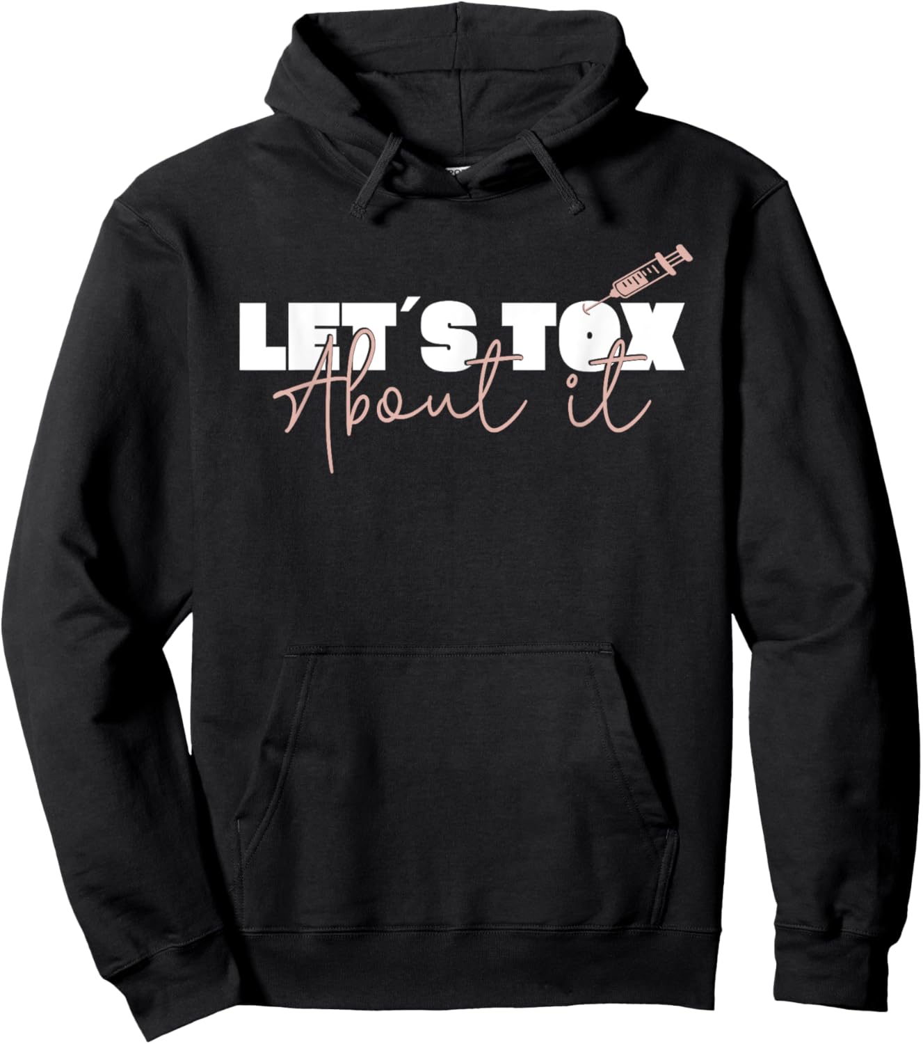 Aesthetic Nurse Plastic Surgeon Let´s Tox About It Botox Hoodie - Hoodie | Black