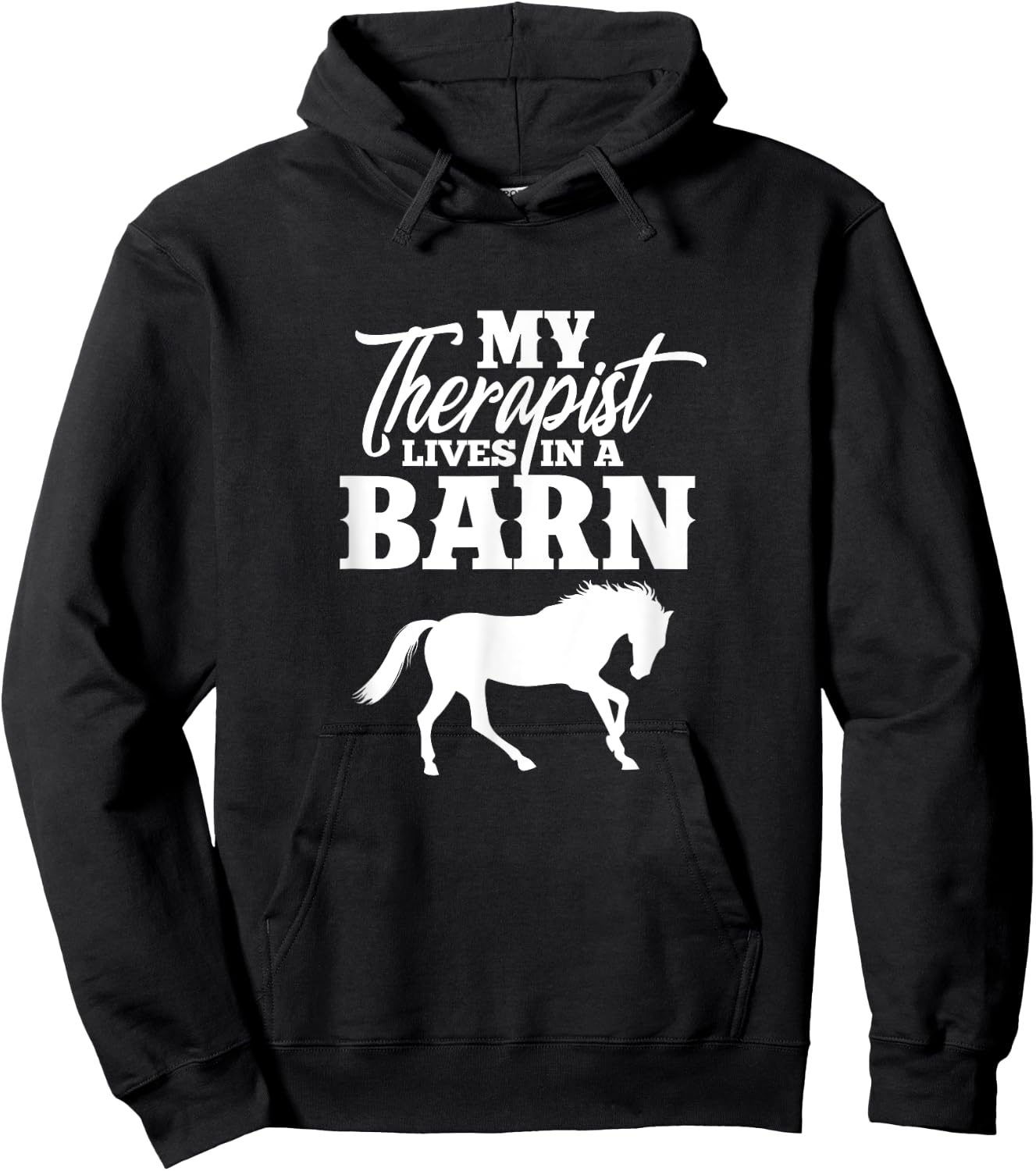 My Therapist Lives In A Barn Horse Equestrian Hoodie - Hoodie | Black