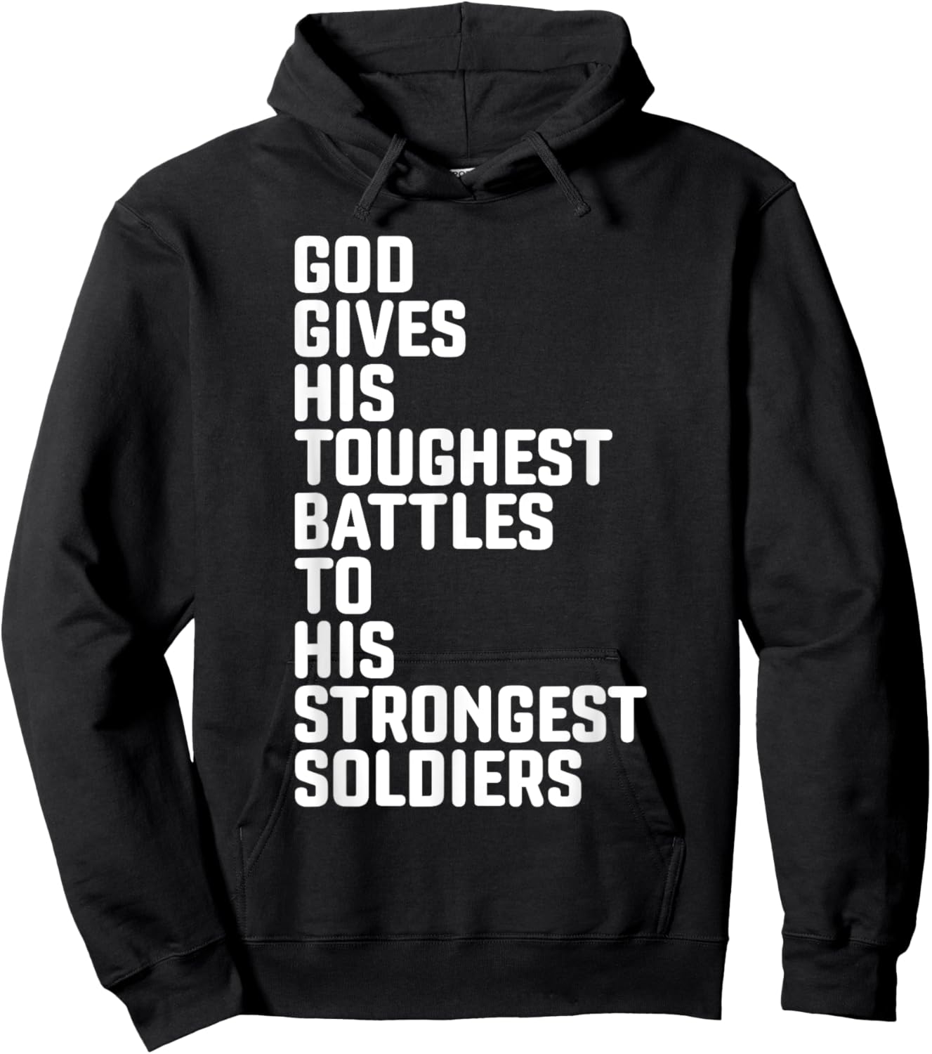 God Gives His Toughest Battles To Strongest Soldiers Hoodie - Hoodie | Black