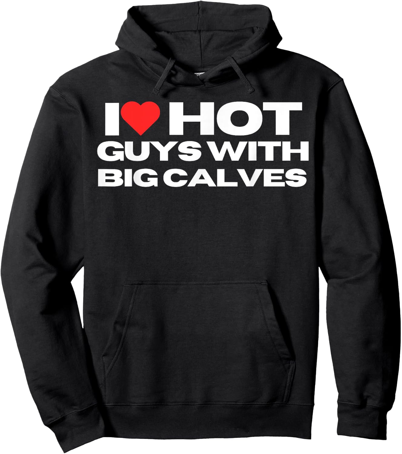 I Love Hot Guys With Big Calves Funny Mom Wife Girlfriend Hoodie - Hoodie | Black