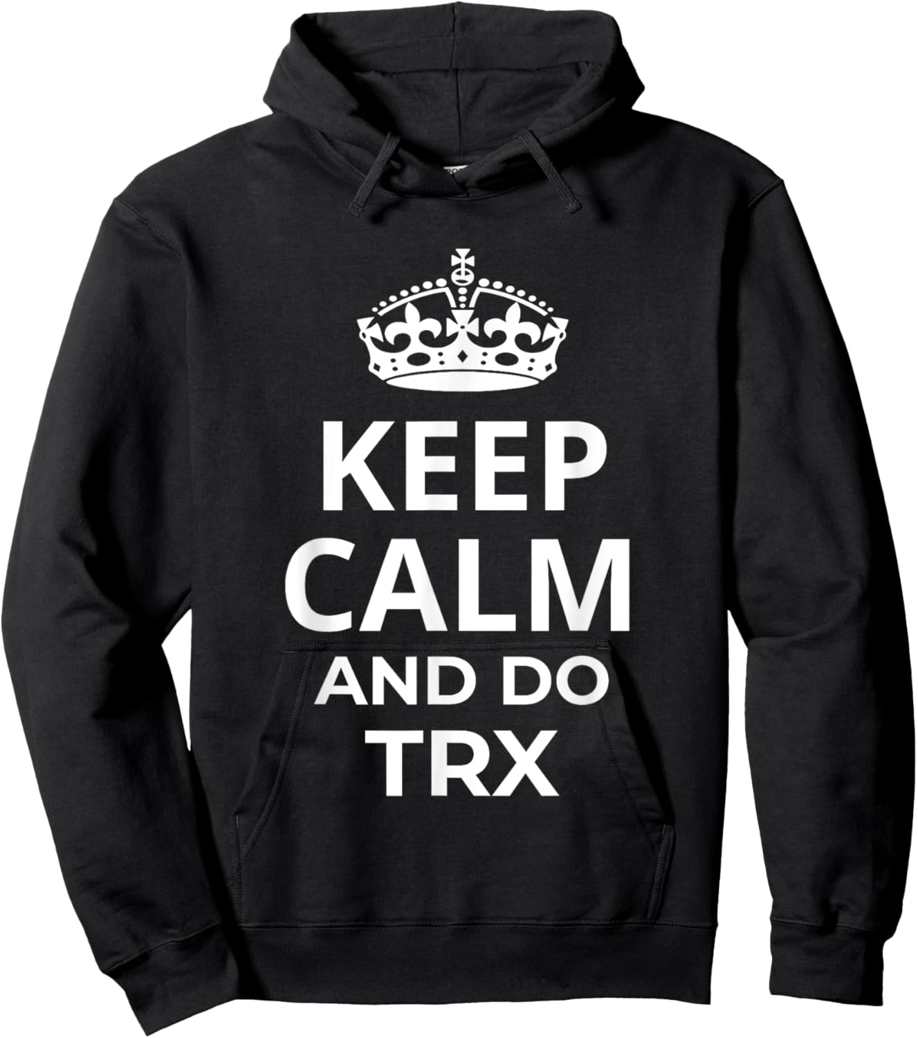 Classic TRX Design / Fitness Saying 'Keep Calm And Do TRX!' Hoodie - Hoodie | Black