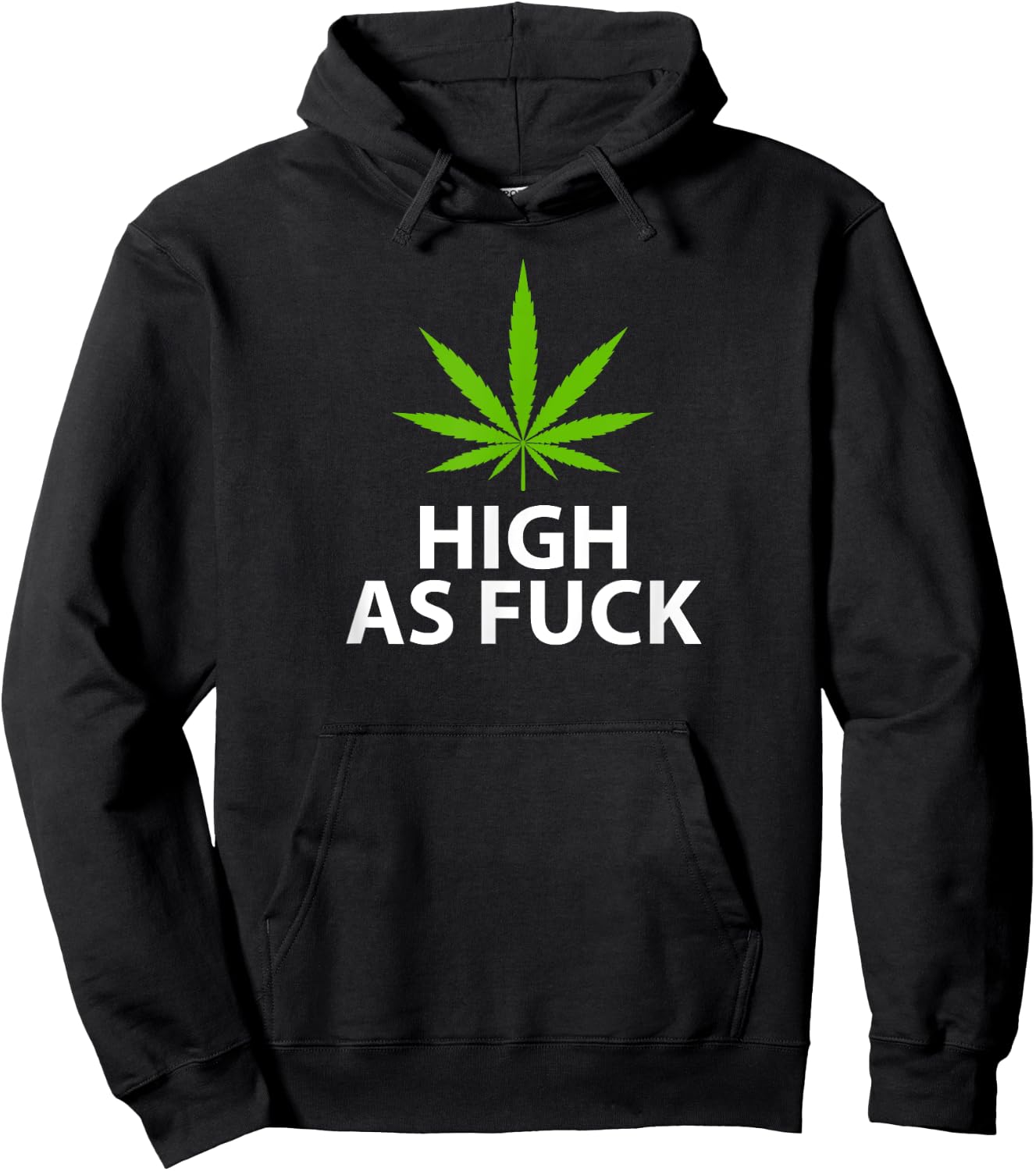 Marijuana Plant Leaf Pro Weed High As Fuck Hoodie - Hoodie | Black