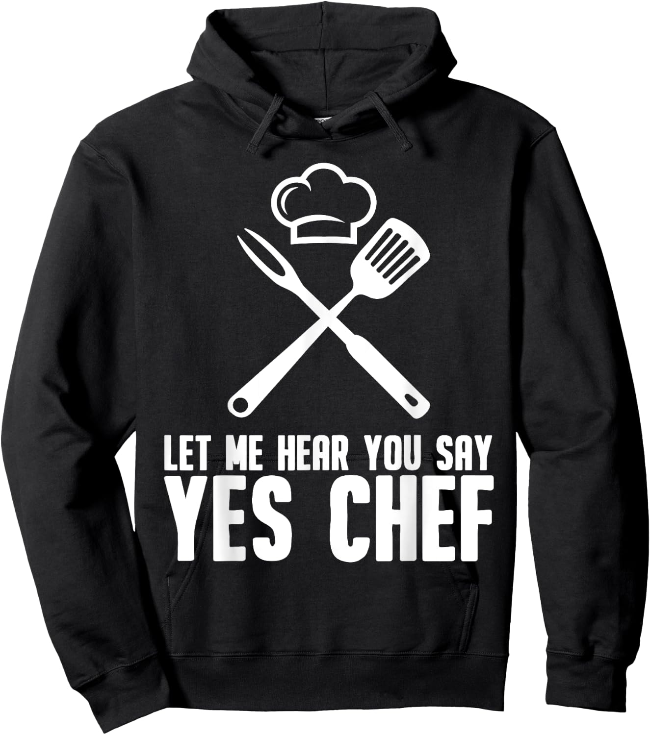 Funny Chef Gift Men Women Cool Let Me Hear You Say Yes Chef Hoodie - Hoodie | Black