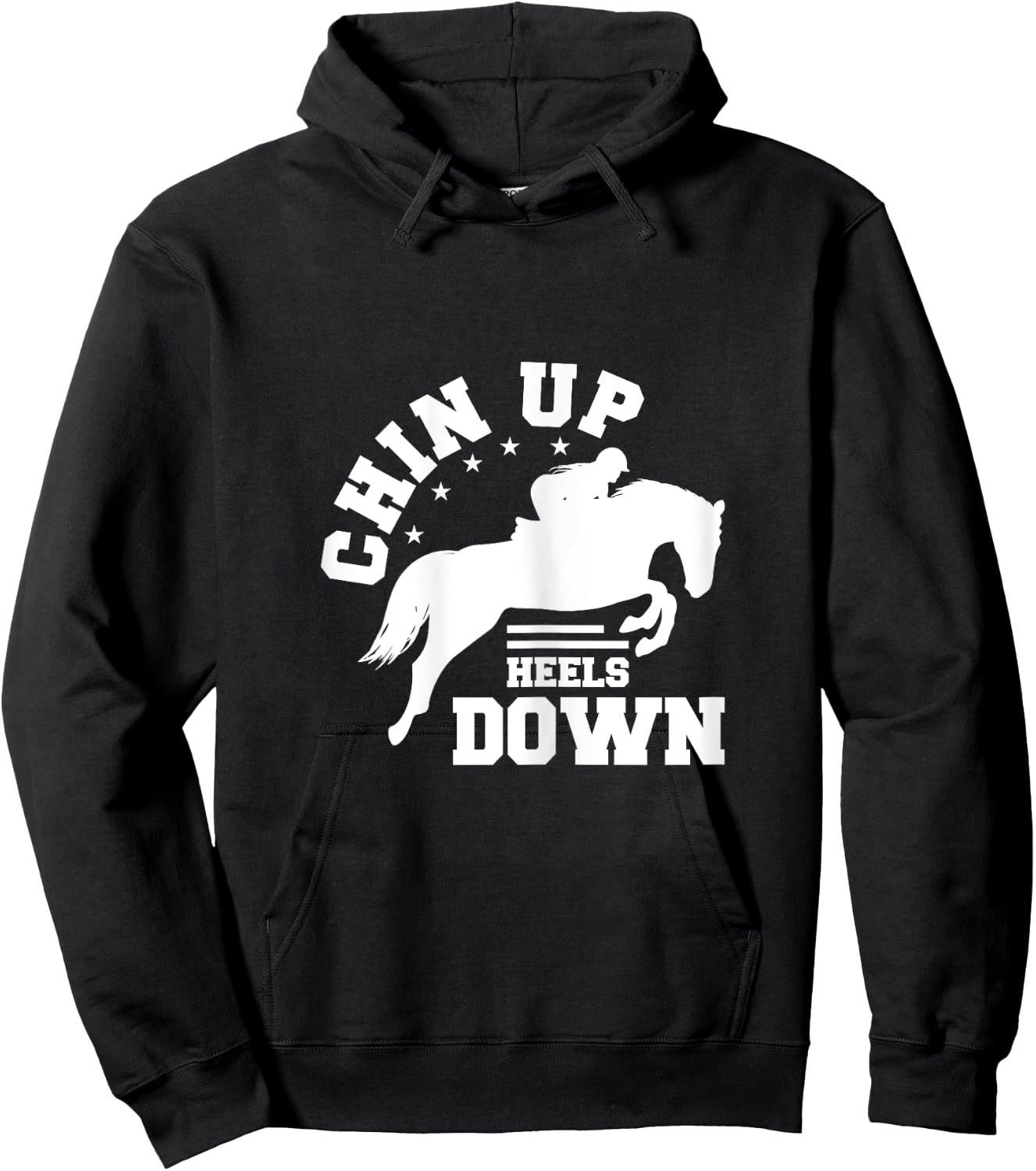 Chin Up Heels Down Horse Riding Rider Horses Gift Hoodie - Hoodie | Black