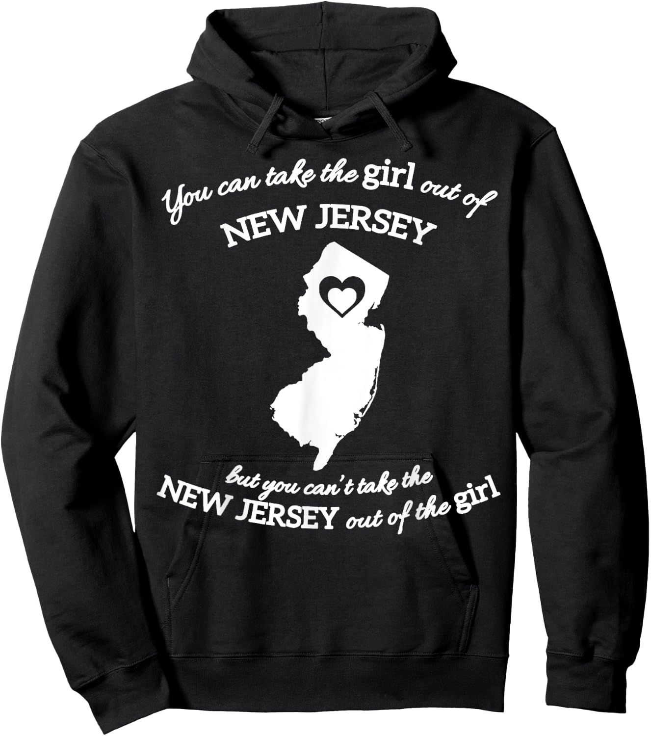 You Can Take The Girl Out Of New Jersey Hoodie - Hoodie | Black