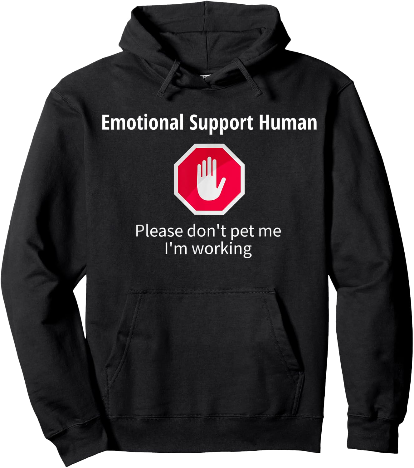 Emotional Support Human, Please don't pet me working, Funny Hoodie - Hoodie | Black