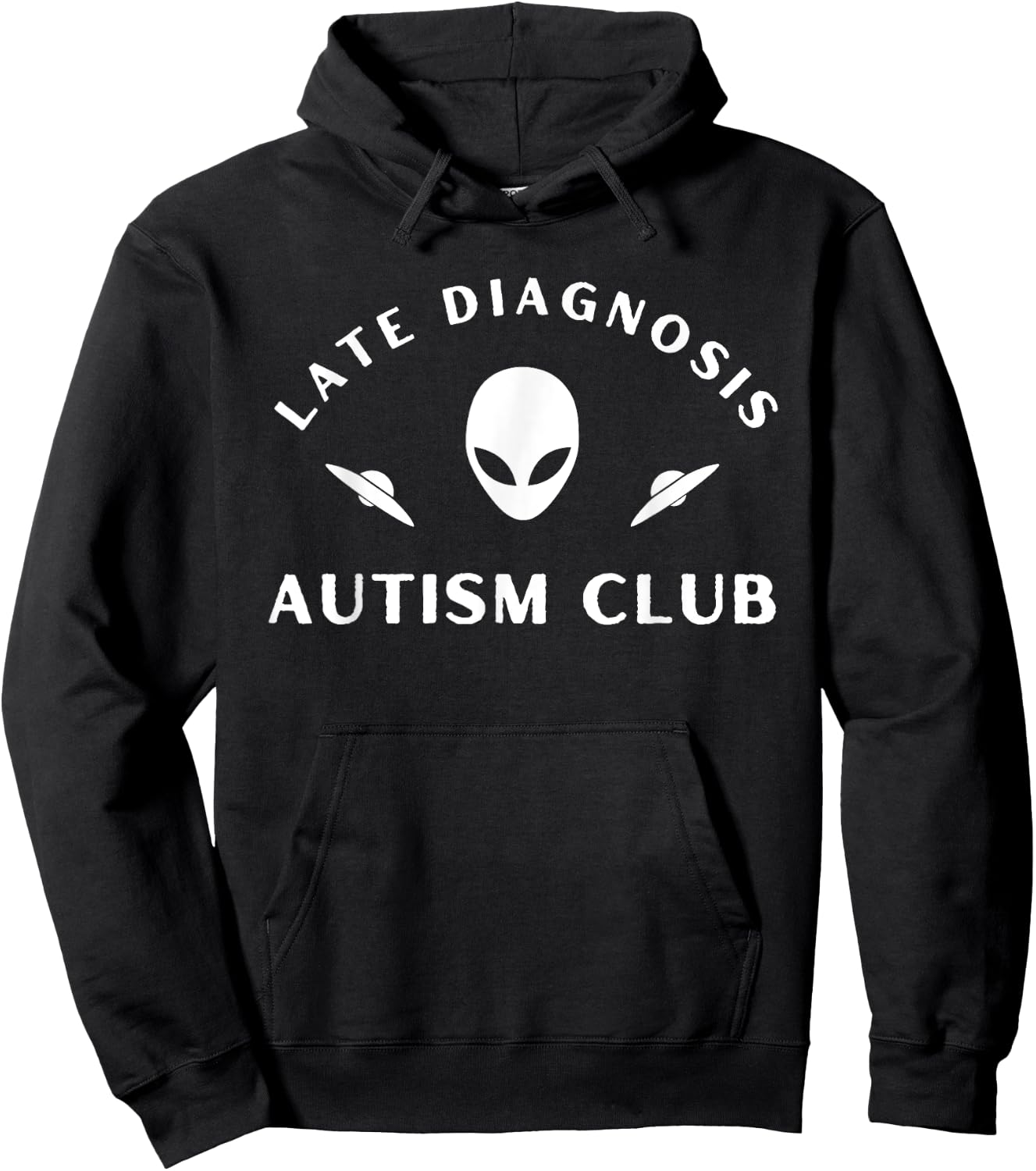 Late Diagnosis Autism Club Funny Quote Hoodie - Hoodie | Black